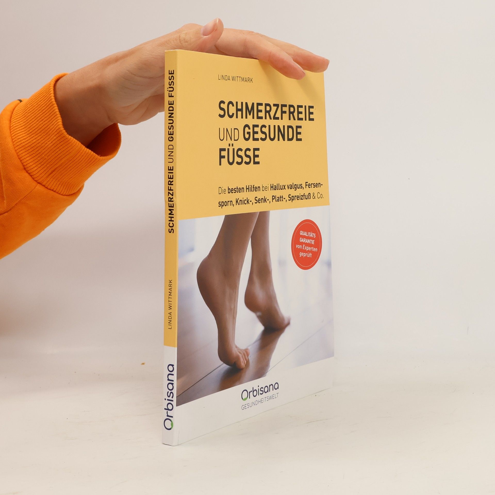 Schmerzfreie und gesunde Füße: Basiswissen, Übungen und Tipps für das Fundament unseres Wohlbefindens