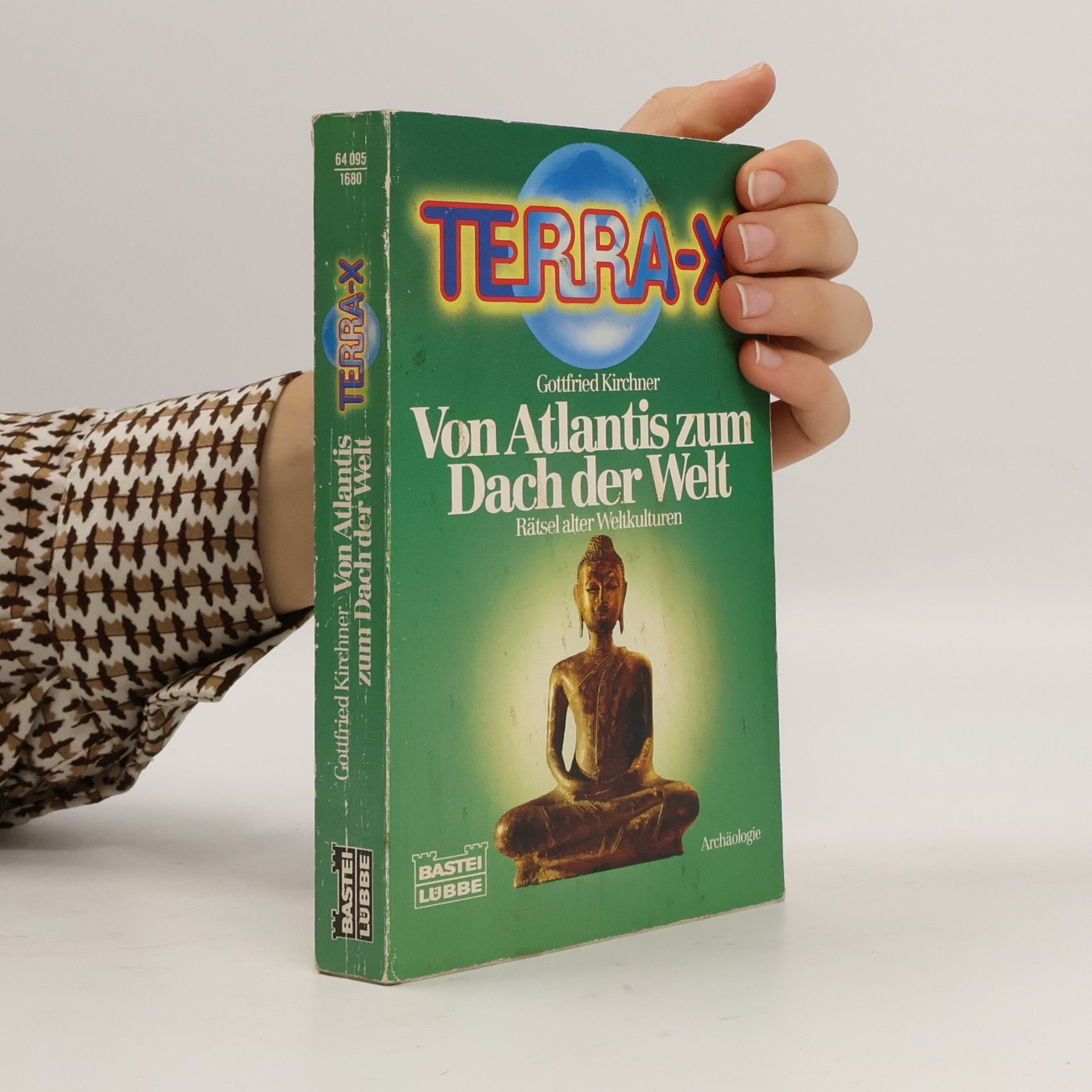 Gottfried Kirchner Terra X. Von Atlantis zum Dach der Welt