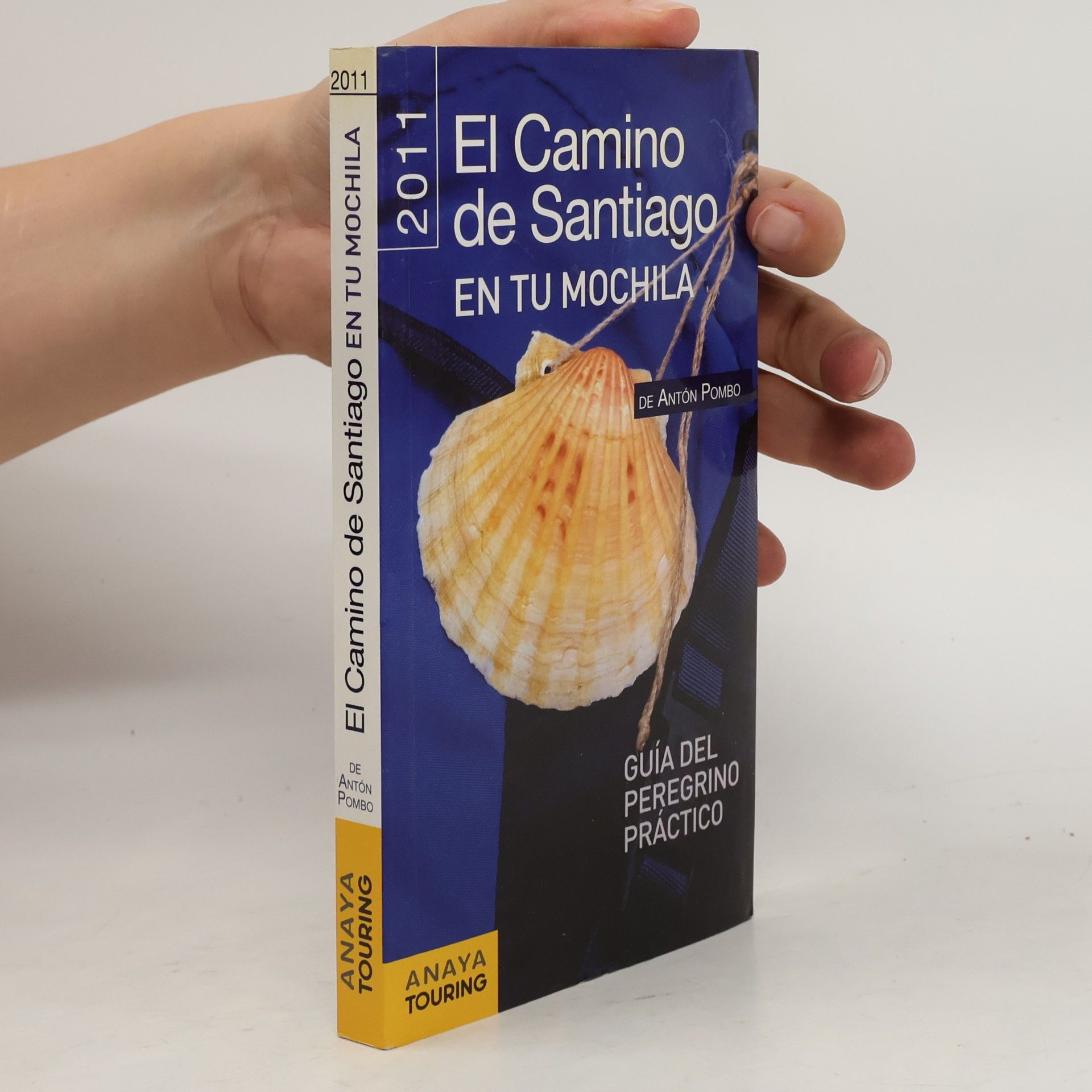Antón Pombo Rodríguez El Camino de Santiago en tu mochila 2011
