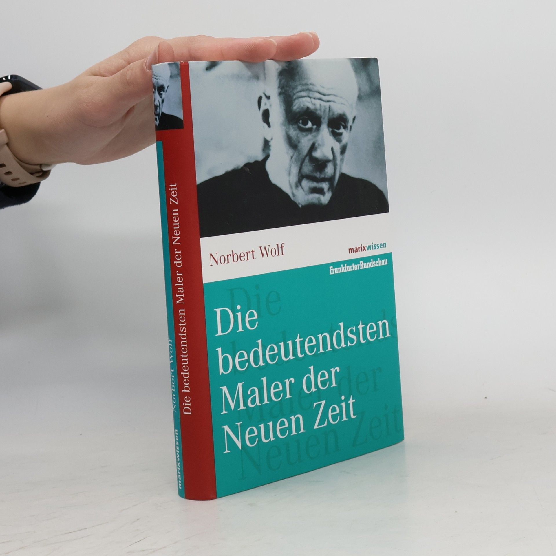 Norbert Wolf Die bedeutendsten Maler der neuen Zeit