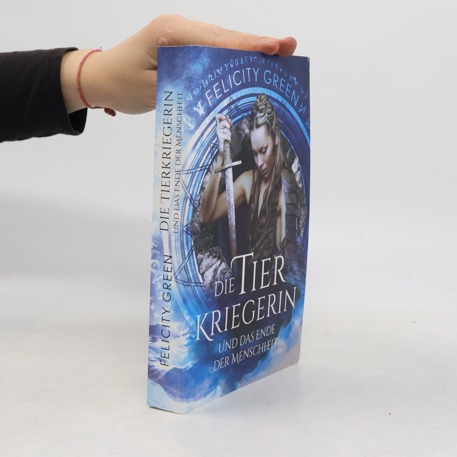 Felicity Green Die Troll-Chroniken: Die Tierkriegerin und das Ende der Menschheit