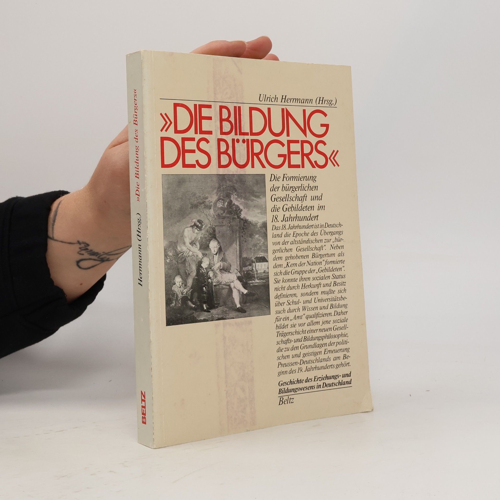 Ulrich Herrmann Geschichte des Erziehungs- und Bildungswesens in Deutschland: Die Bildung des Bürgers