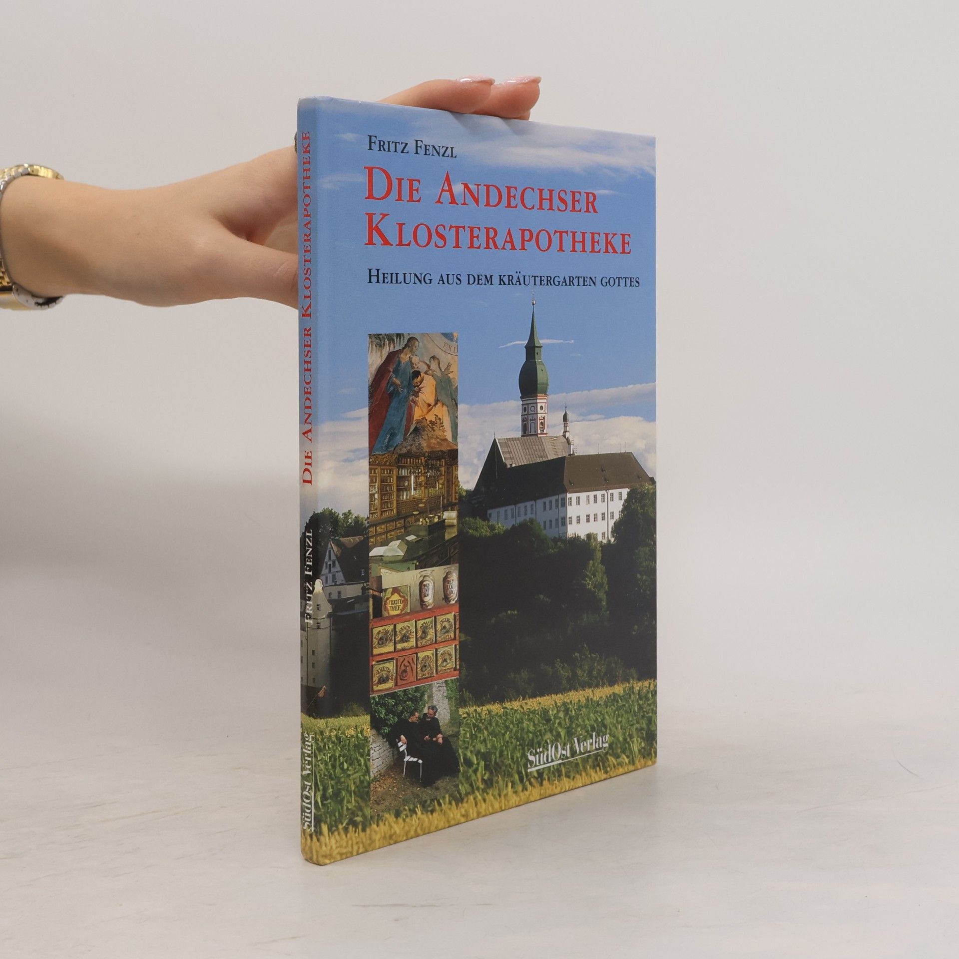 Fritz Fenzl Die Andechser Klosterapotheke