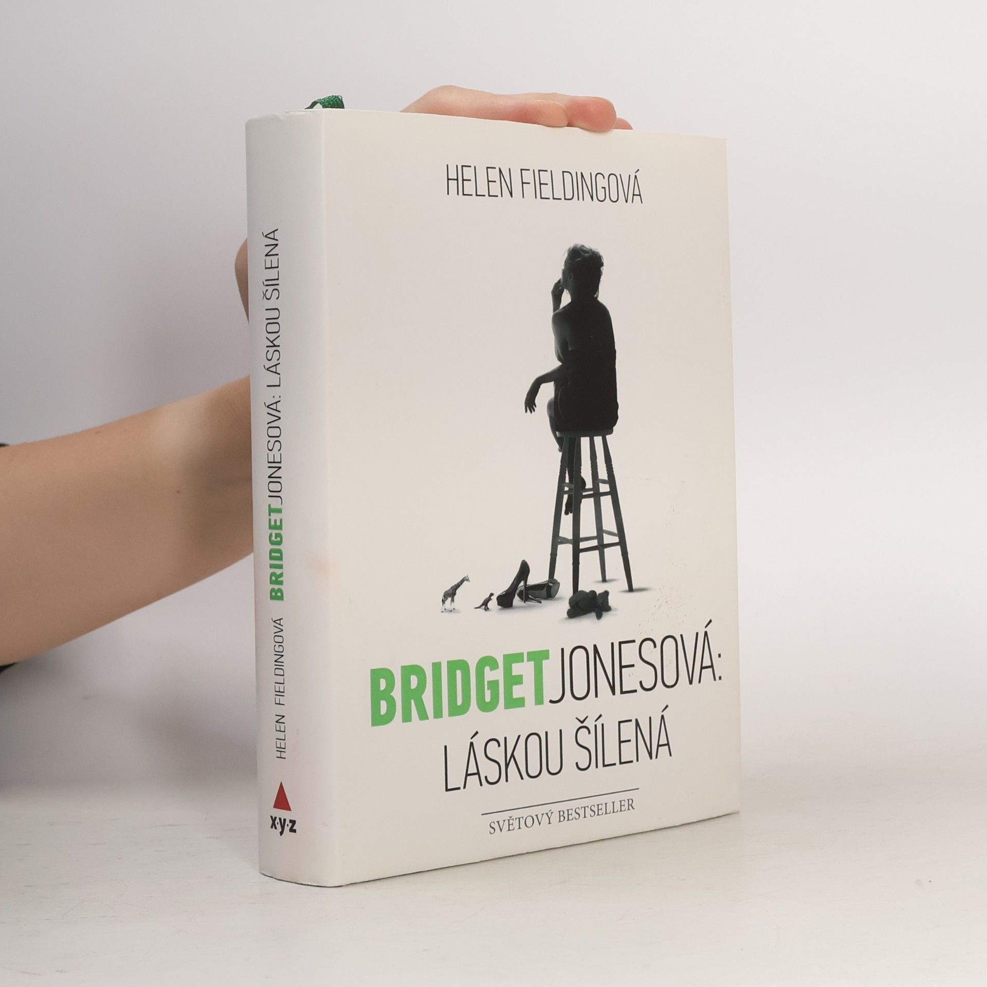 Helen Fielding Bridget Jonesová. Láskou šílená