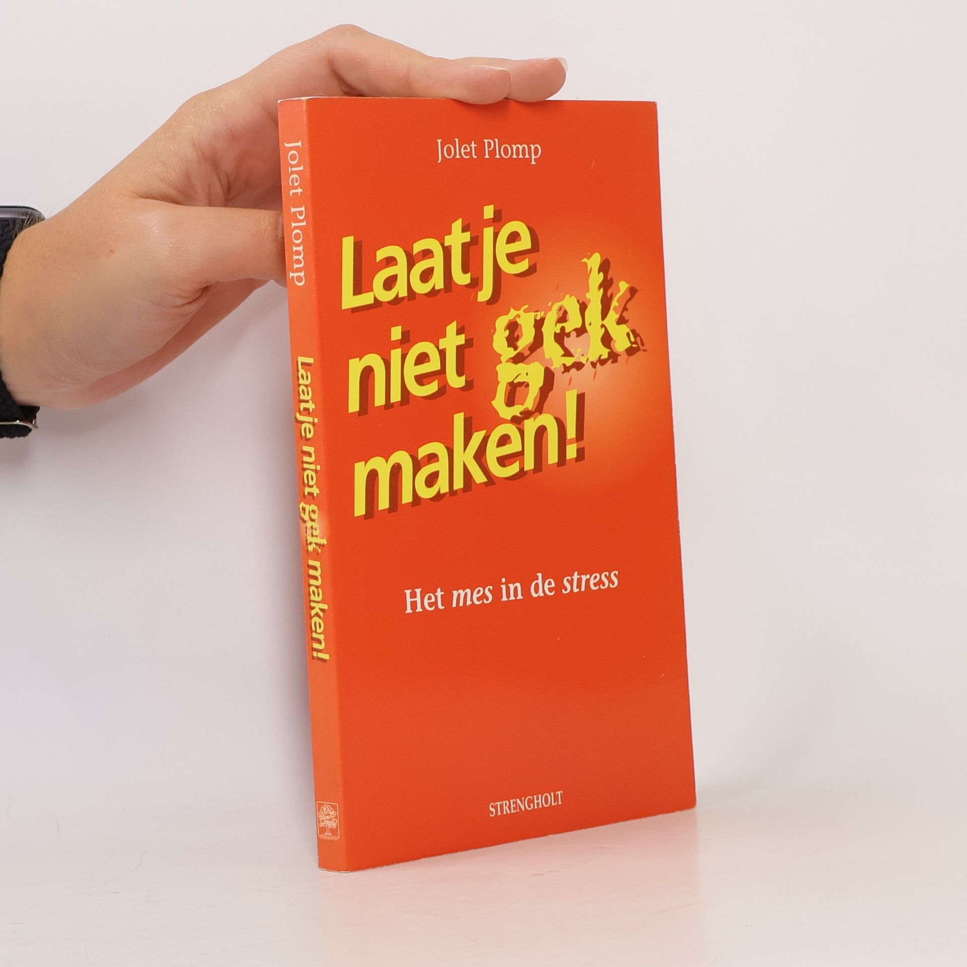 Jolet Plomp Laat je niet gek maken!