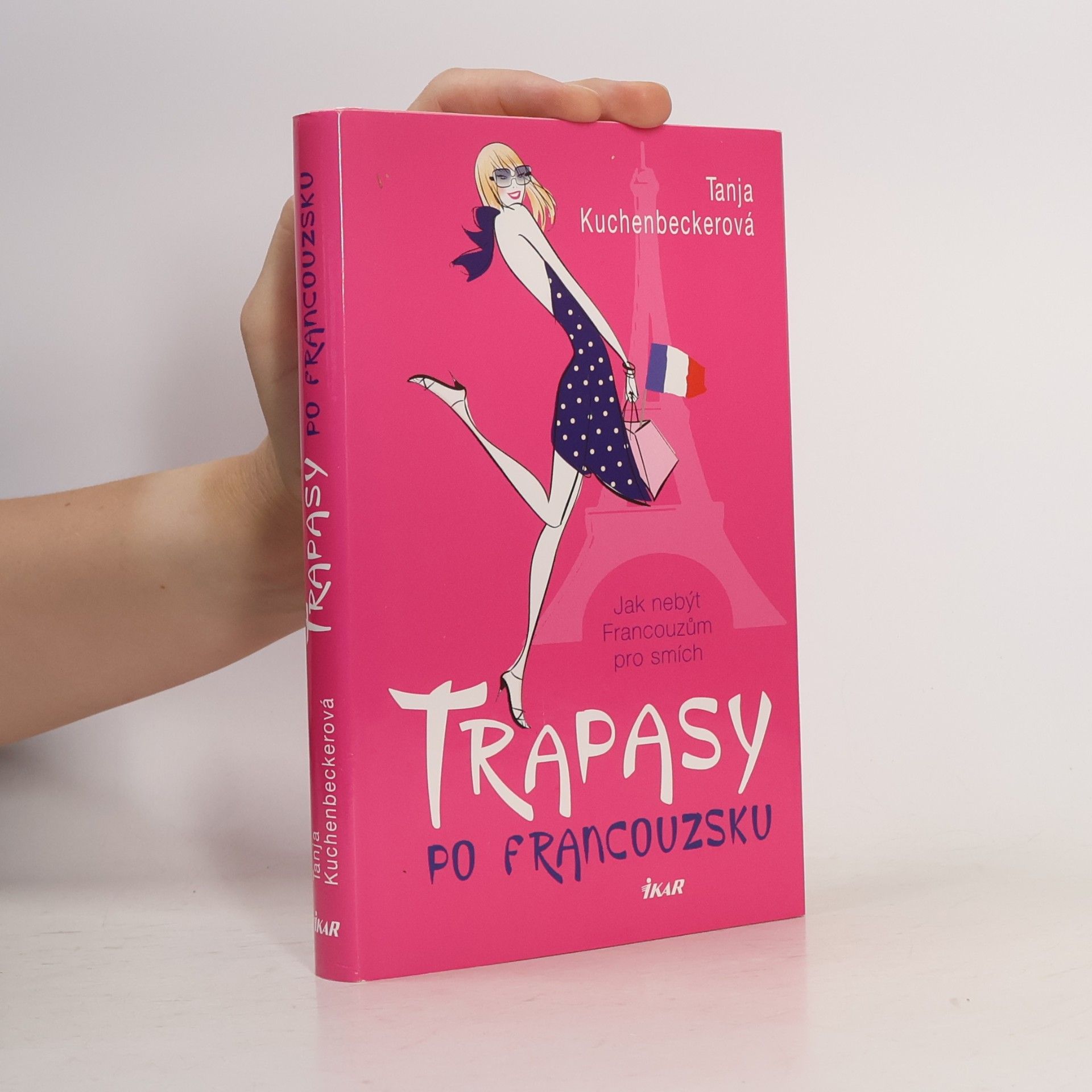 Tanja Kuchenbecker Trapasy po francouzsku: Jak nebýt Francouzům pro smích