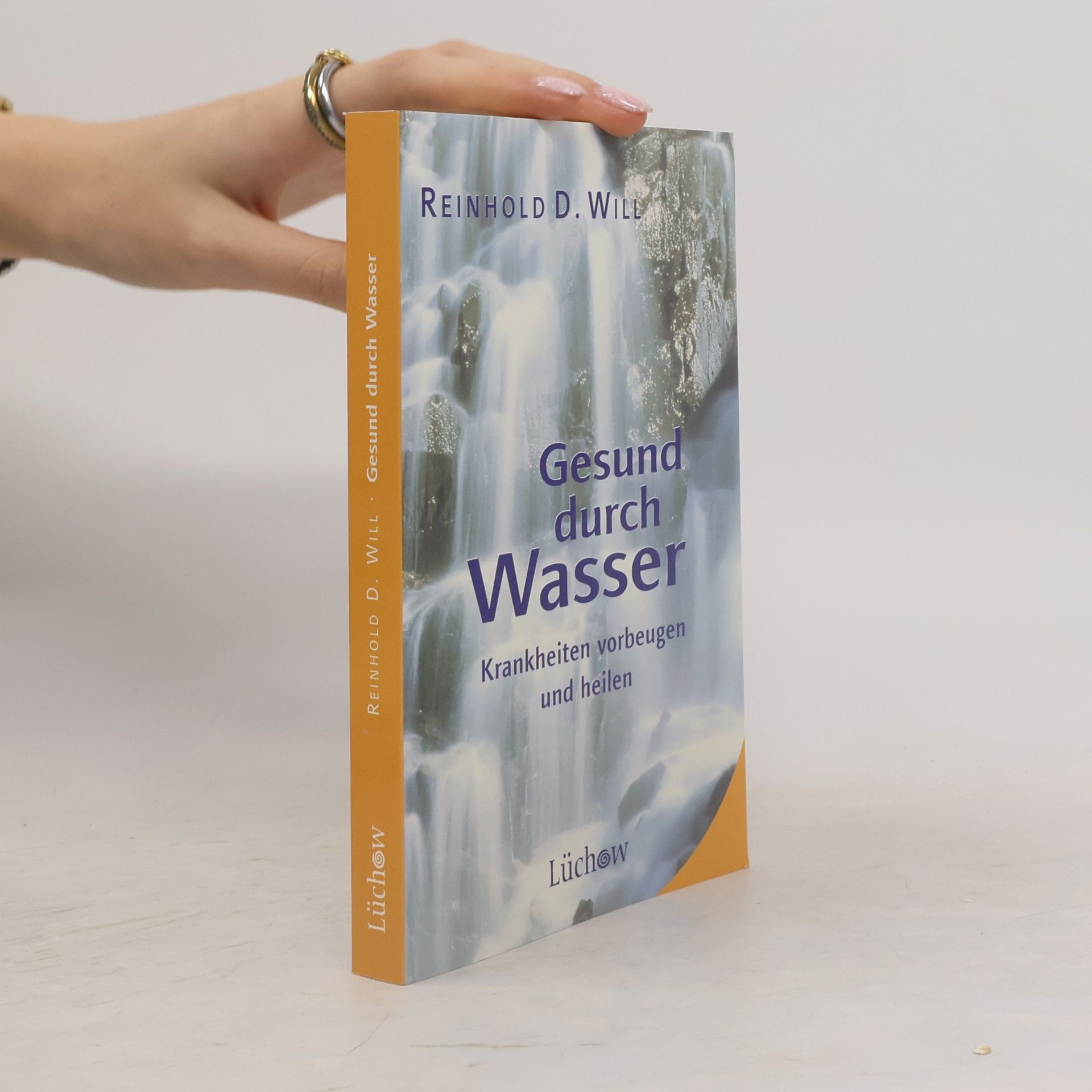 Reinhold D. Will Gesund durch Wasser
