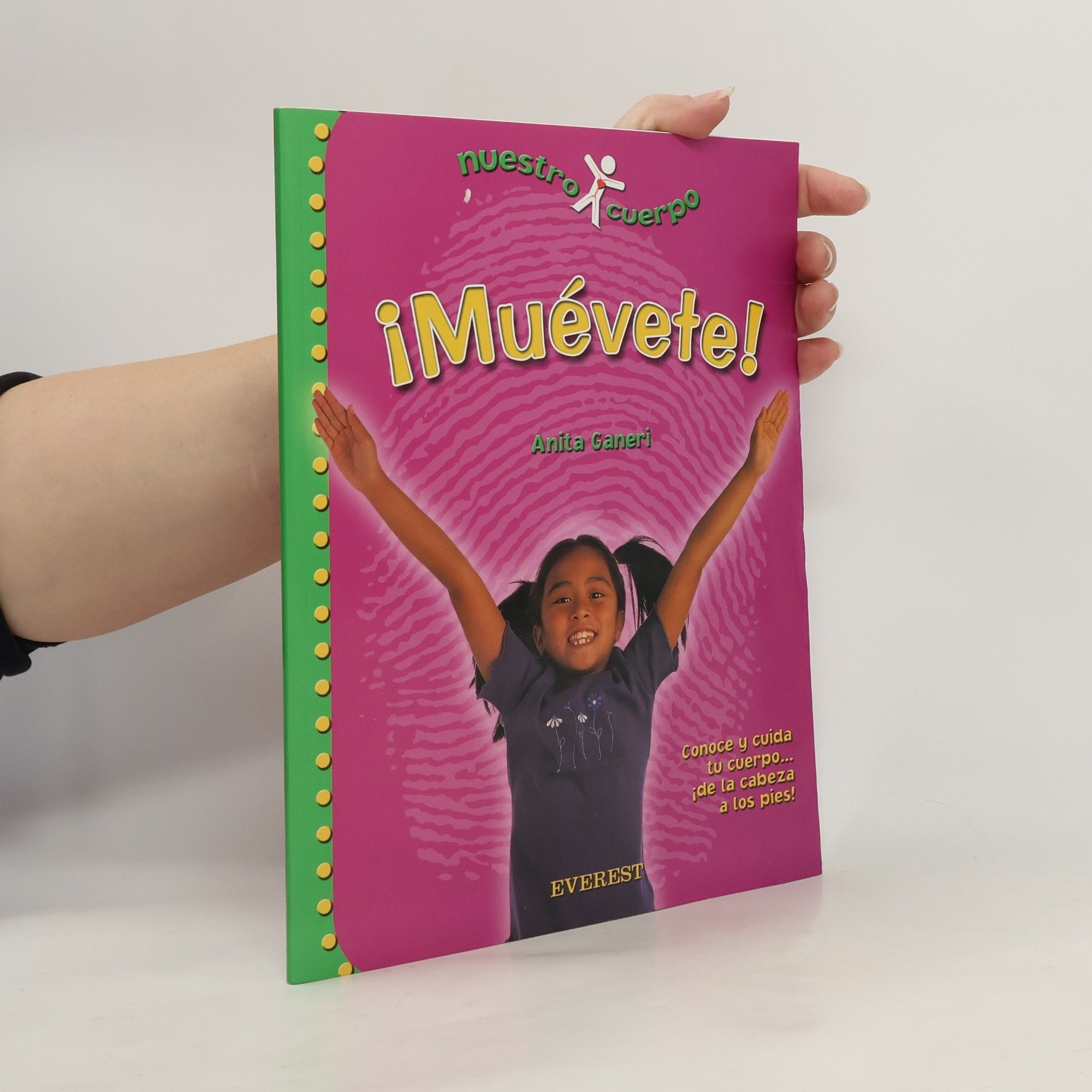 Anita Ganeri Nuestro cuerpo: ¡Muévete!
