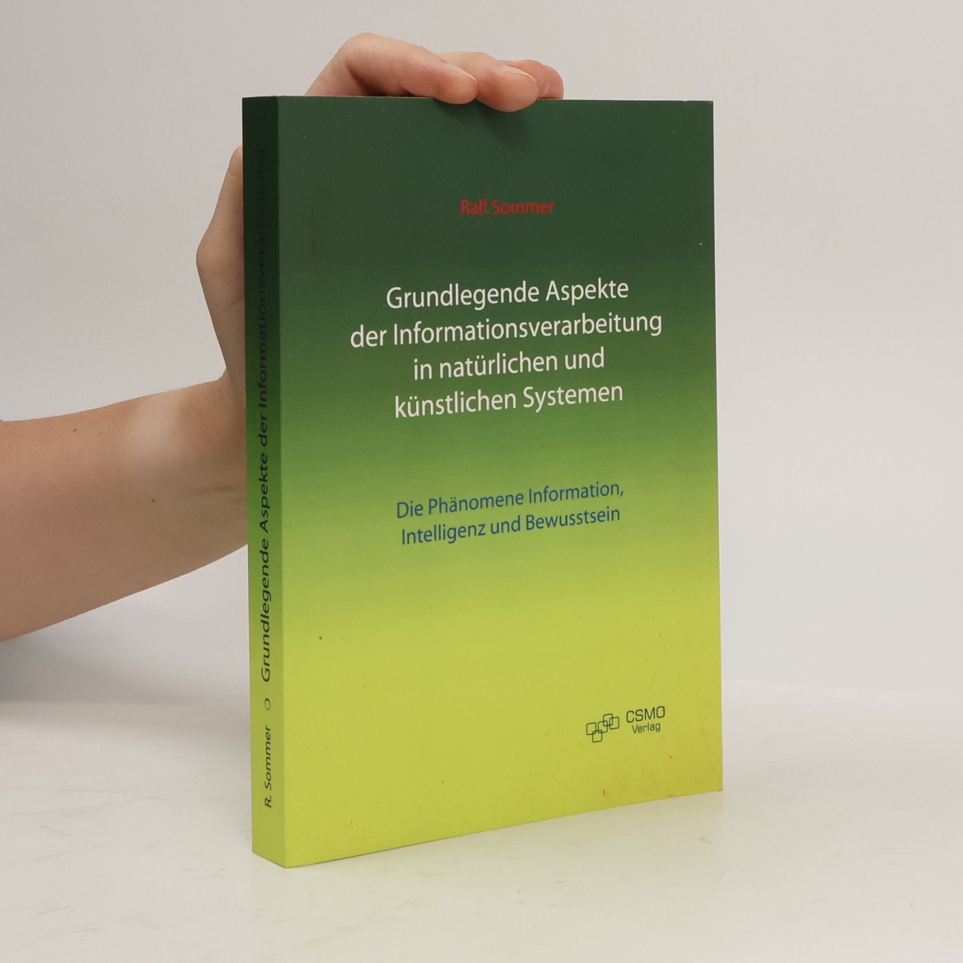 Ralf Sommer Grundlegende Aspekte der Informationsverarbeitung in natürlichen und künstlichen Systemen