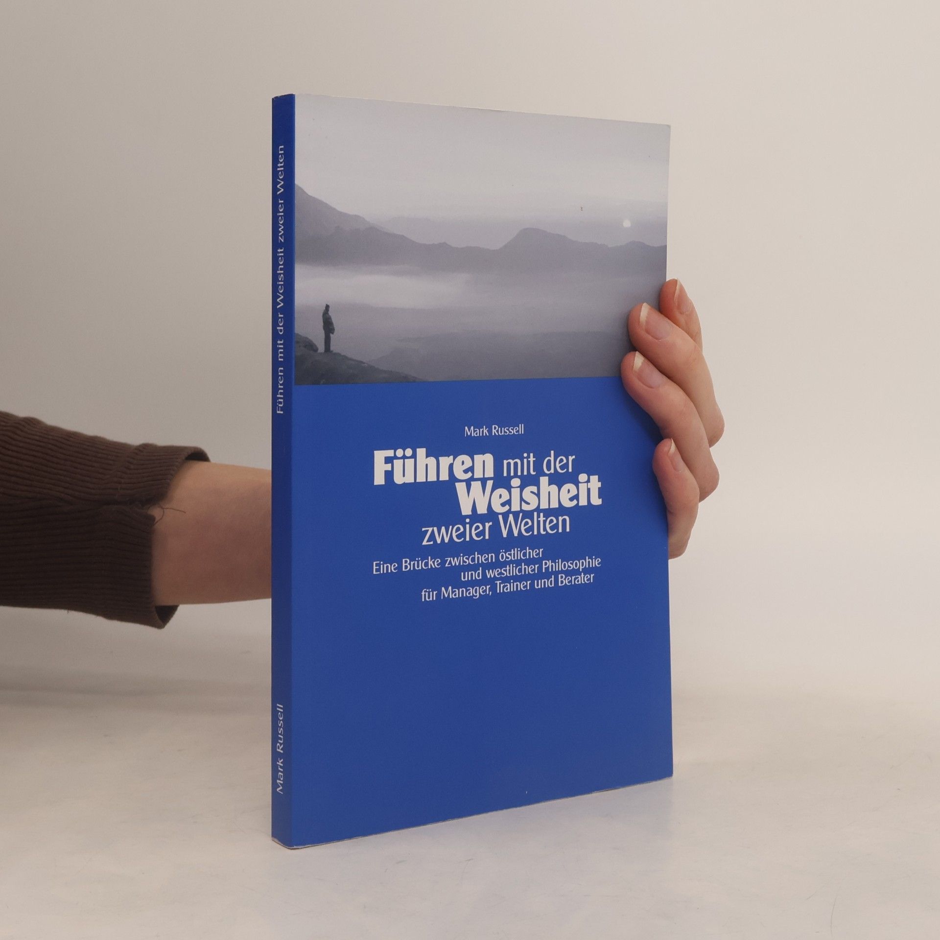 Mark Russell Führen mit der Weisheit zweier Welten