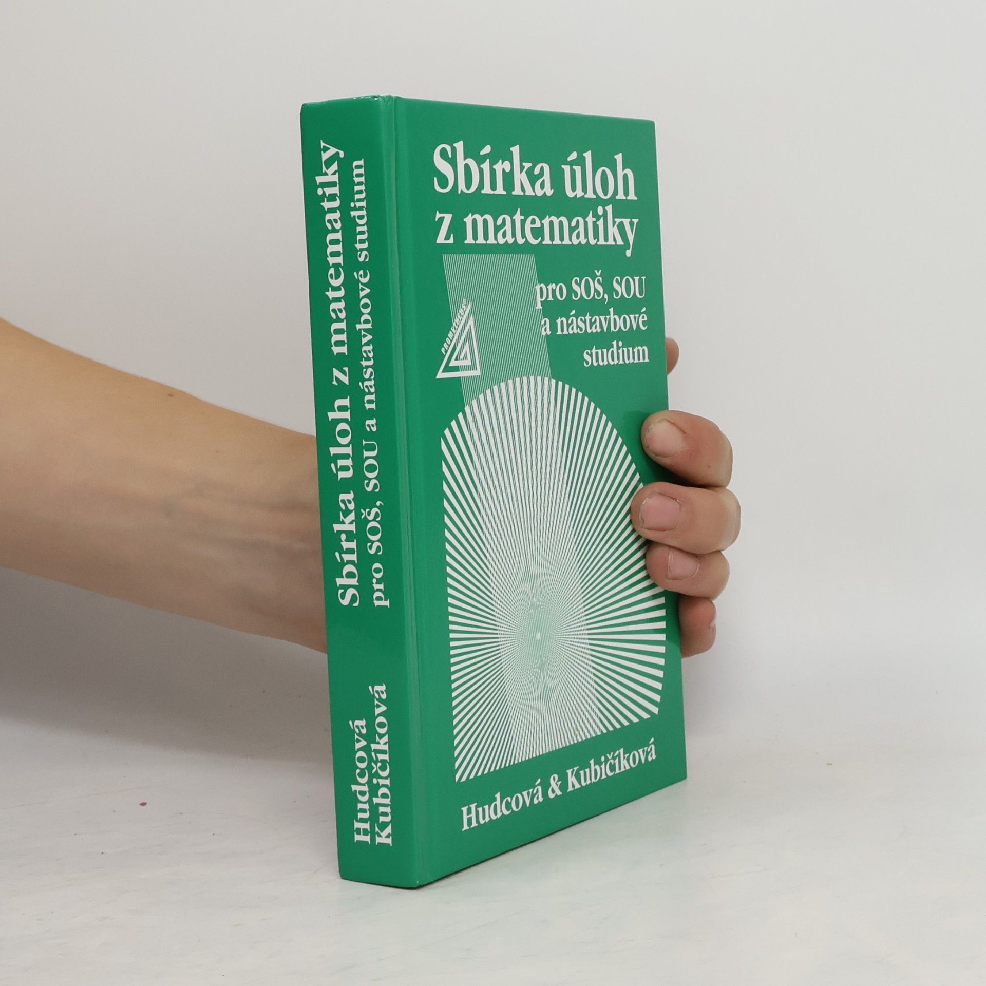 Milada Hudcová Sbírka úloh z matematiky pro SOŠ, SOU a nástavbové studium