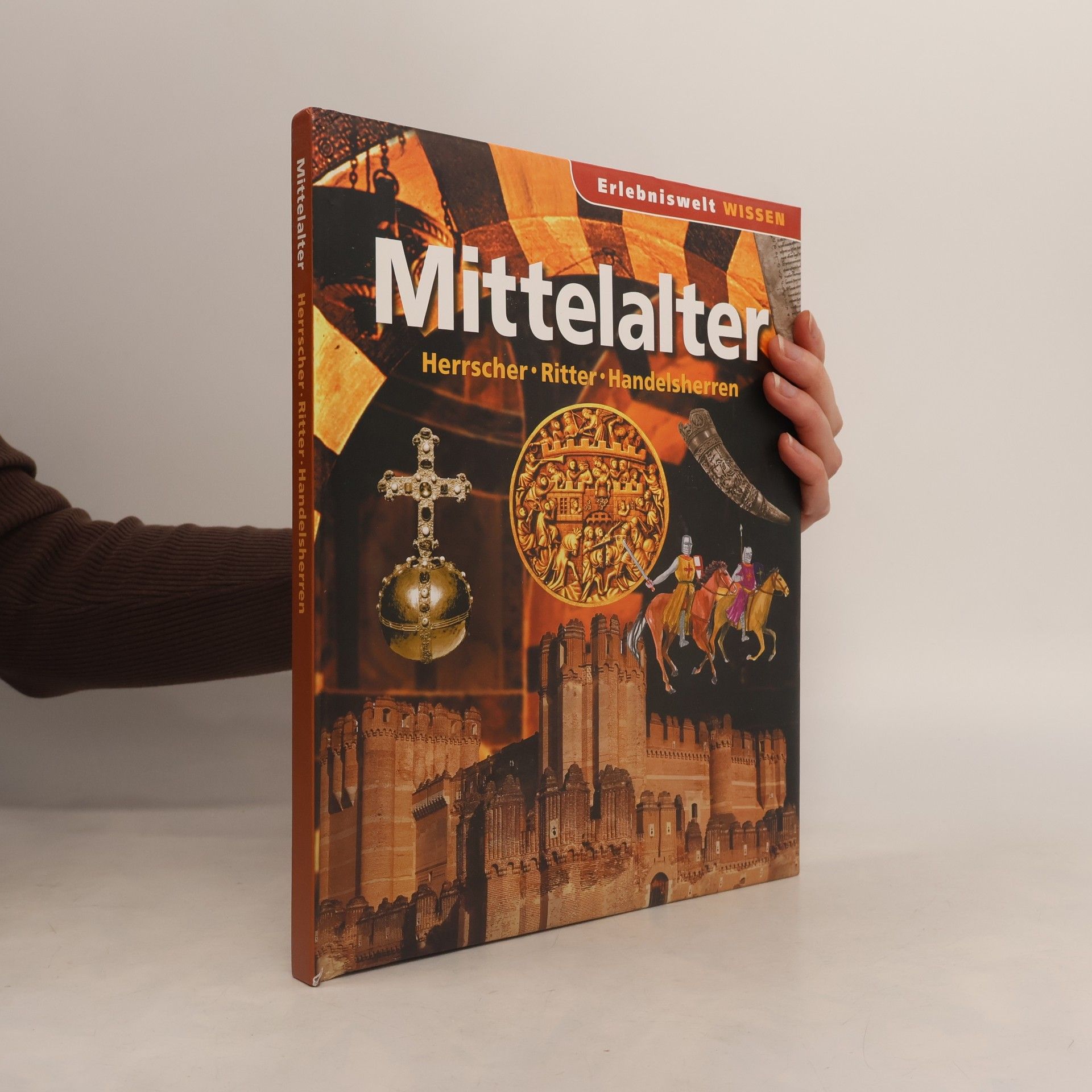 kolektiv Mittelalter. Herrscher, Ritter, Handelsherren