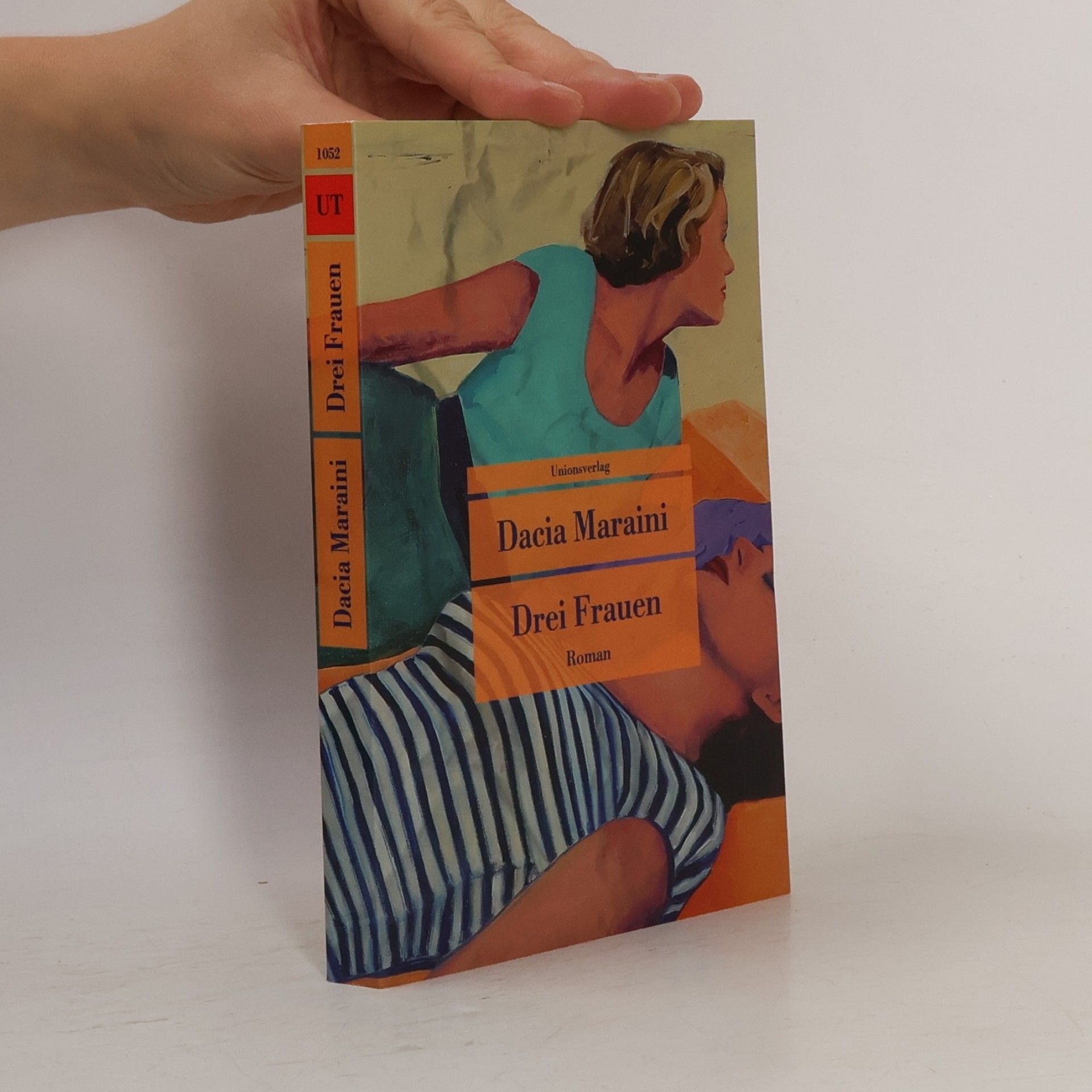 Maraini, Dacia Drei Frauen: Roman (Unionsverlag Taschenbücher)