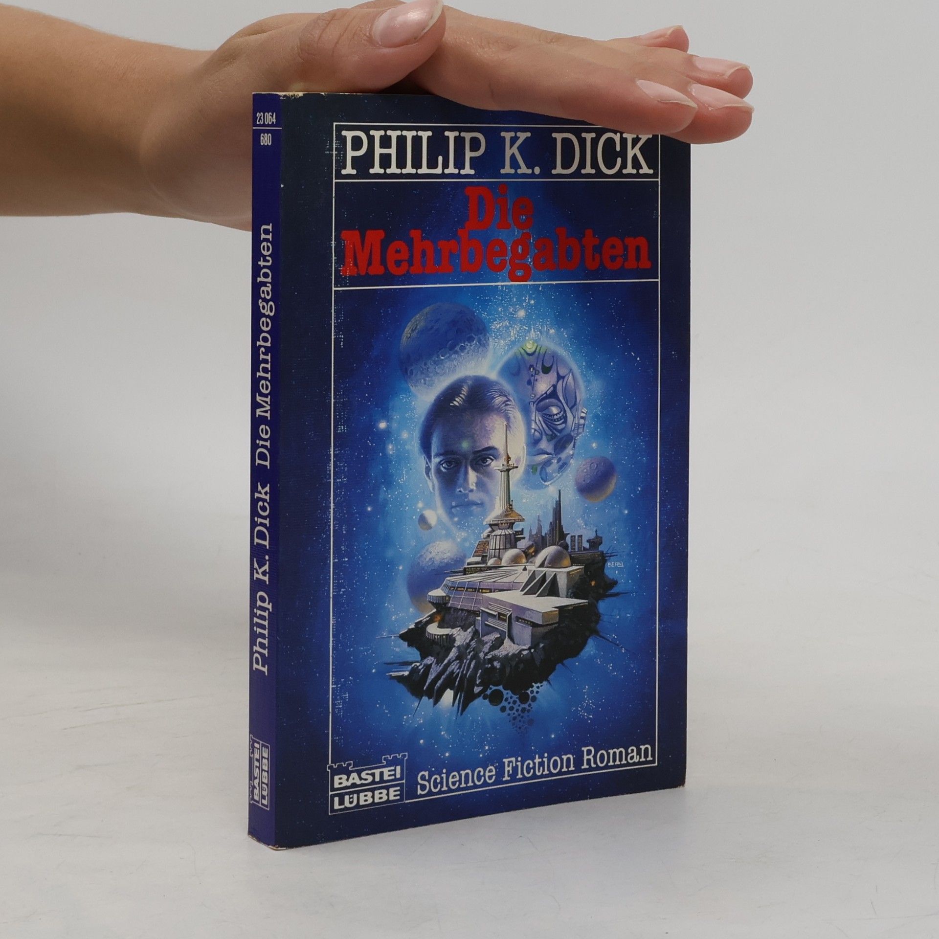 Philip K. Dick Die Mehrbegabten. Science Fiction