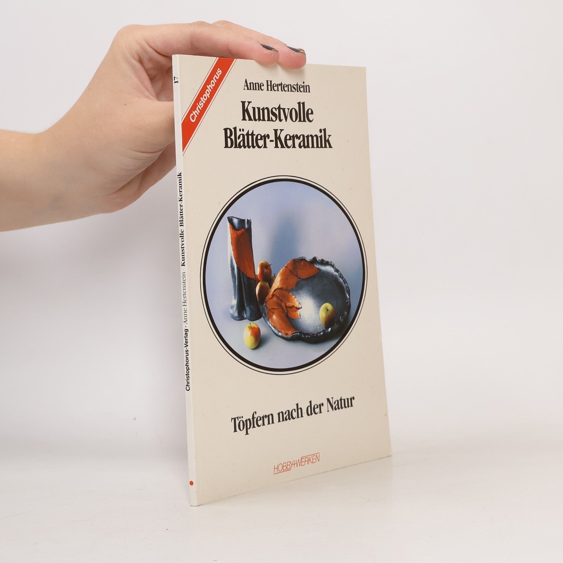 Anne Hertenstein Kunstvolle Blätter-Keramik - Töpfern nach der Natur