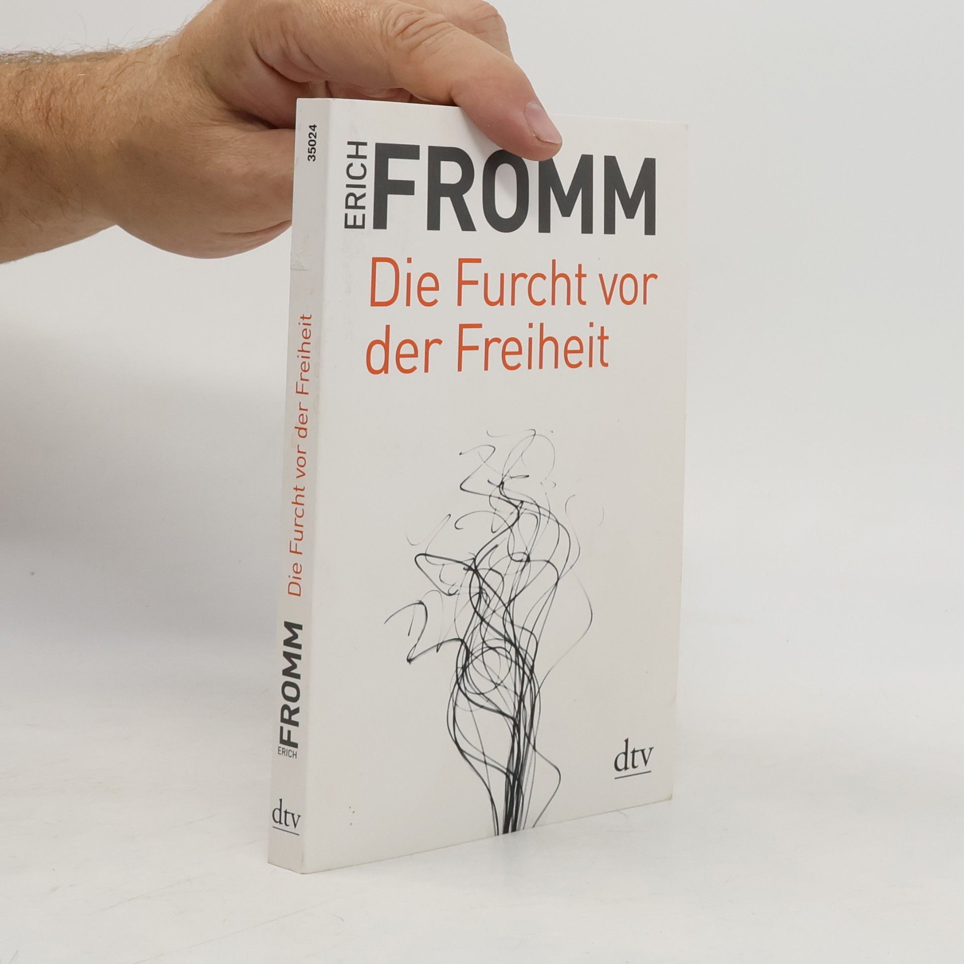 Erich Fromm Die Furcht vor der Freiheit