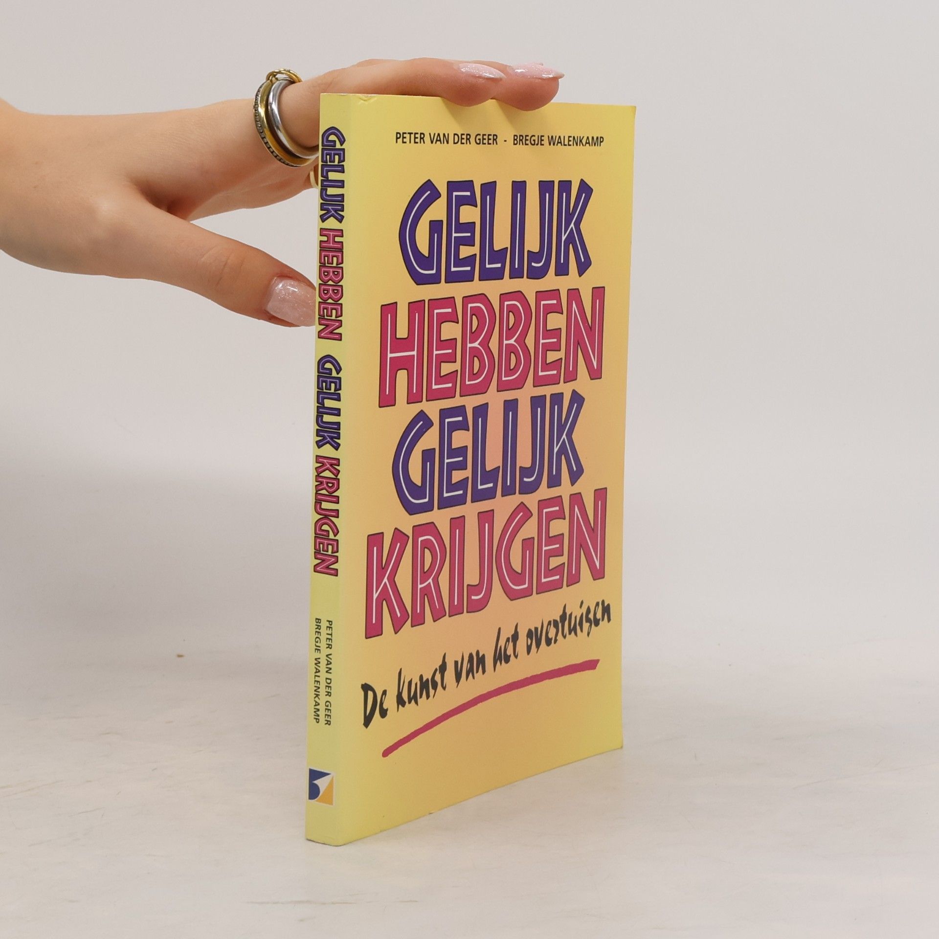 Peter M. van der Geer Gelijk hebben, gelijk krijgen