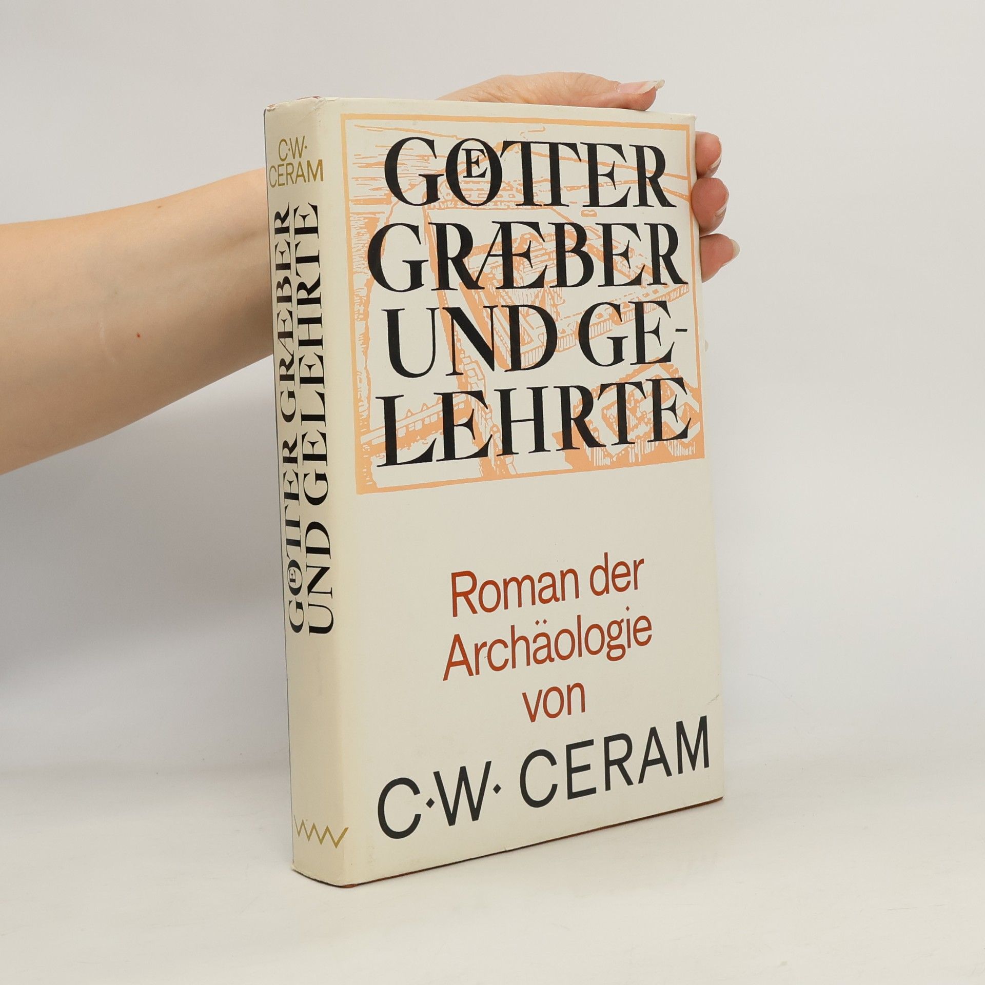 C. W. Ceram Götter, Gräber und Gelehrte