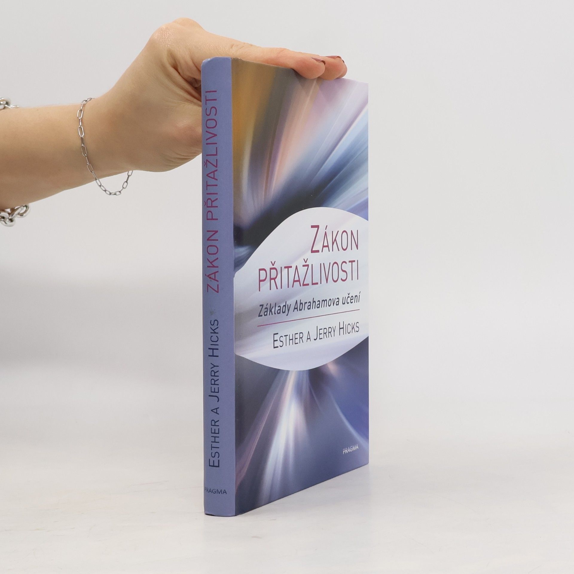 Zákon přitažlivosti. Základy Abrahamova učení