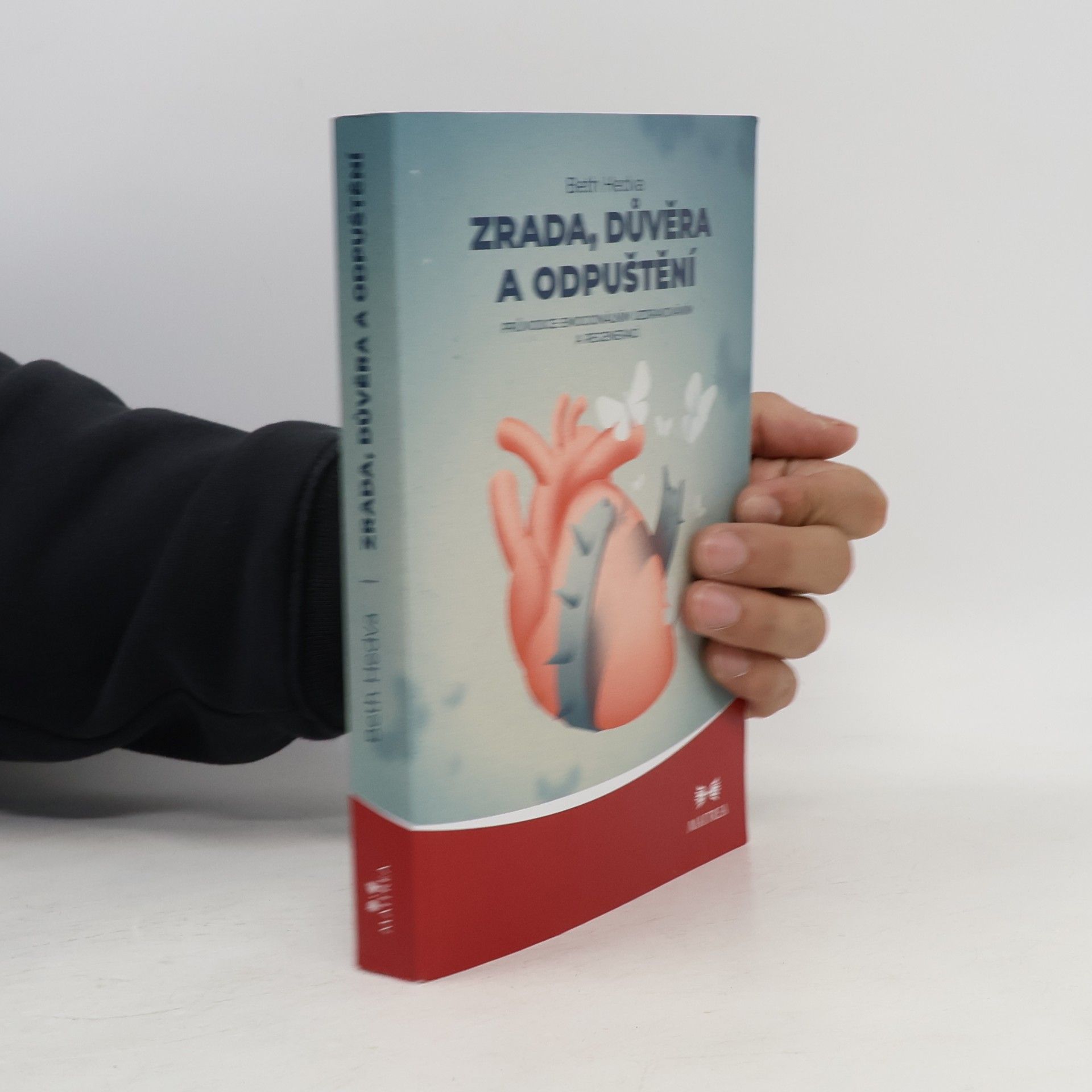 Beth Hedva Zrada, důvěra a odpuštění. Průvodce emocionálním uzdravováním a regenerací