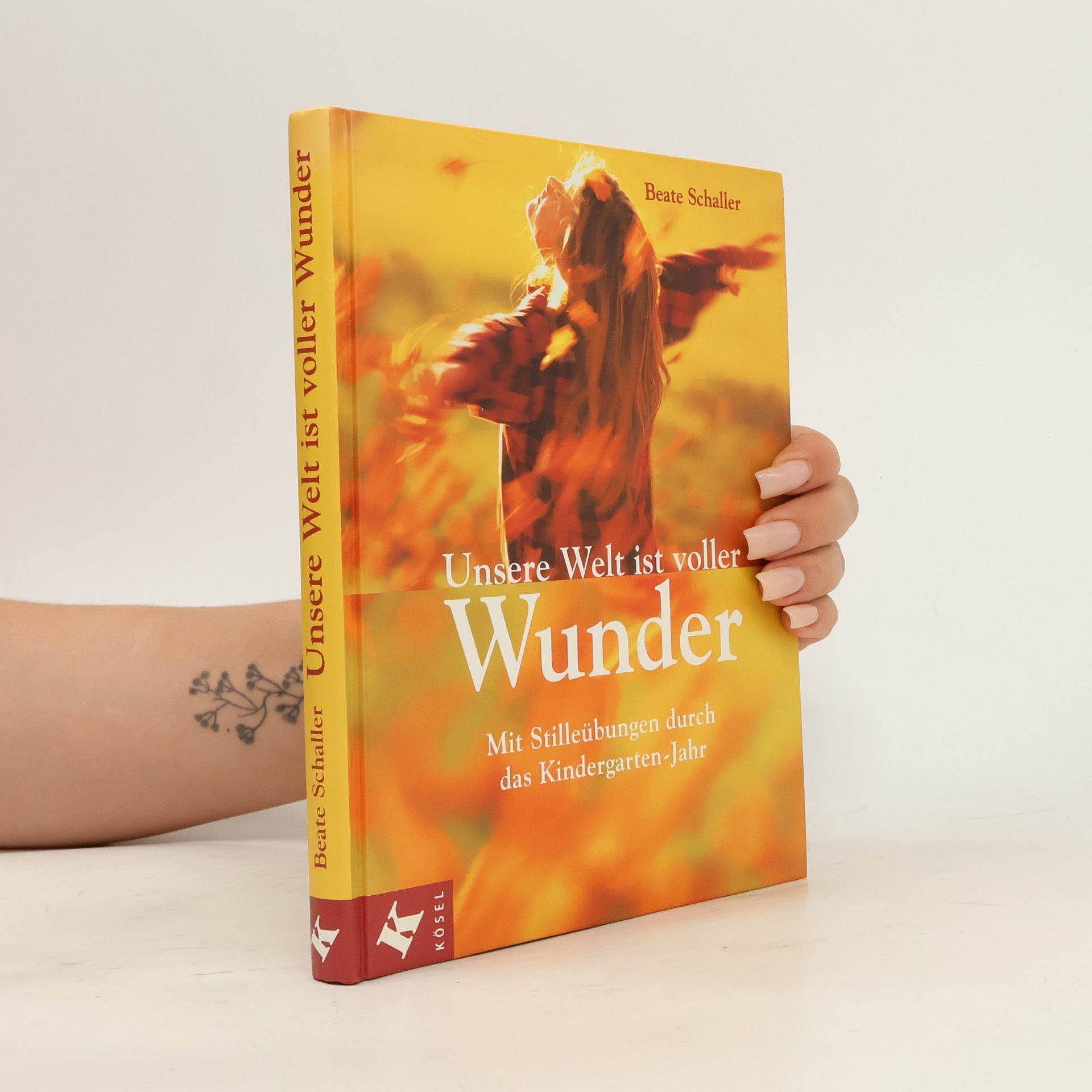 Beate Schaller Unsere Welt ist voller Wunder