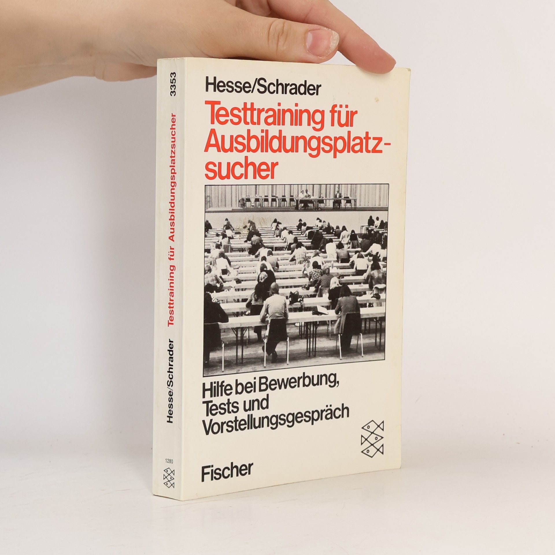 Hans Chr. Schrader Testtraining für Ausbildungsplatzsucher : Hilfe bei Bewerbung, Tests und Vorstellungsgespräch