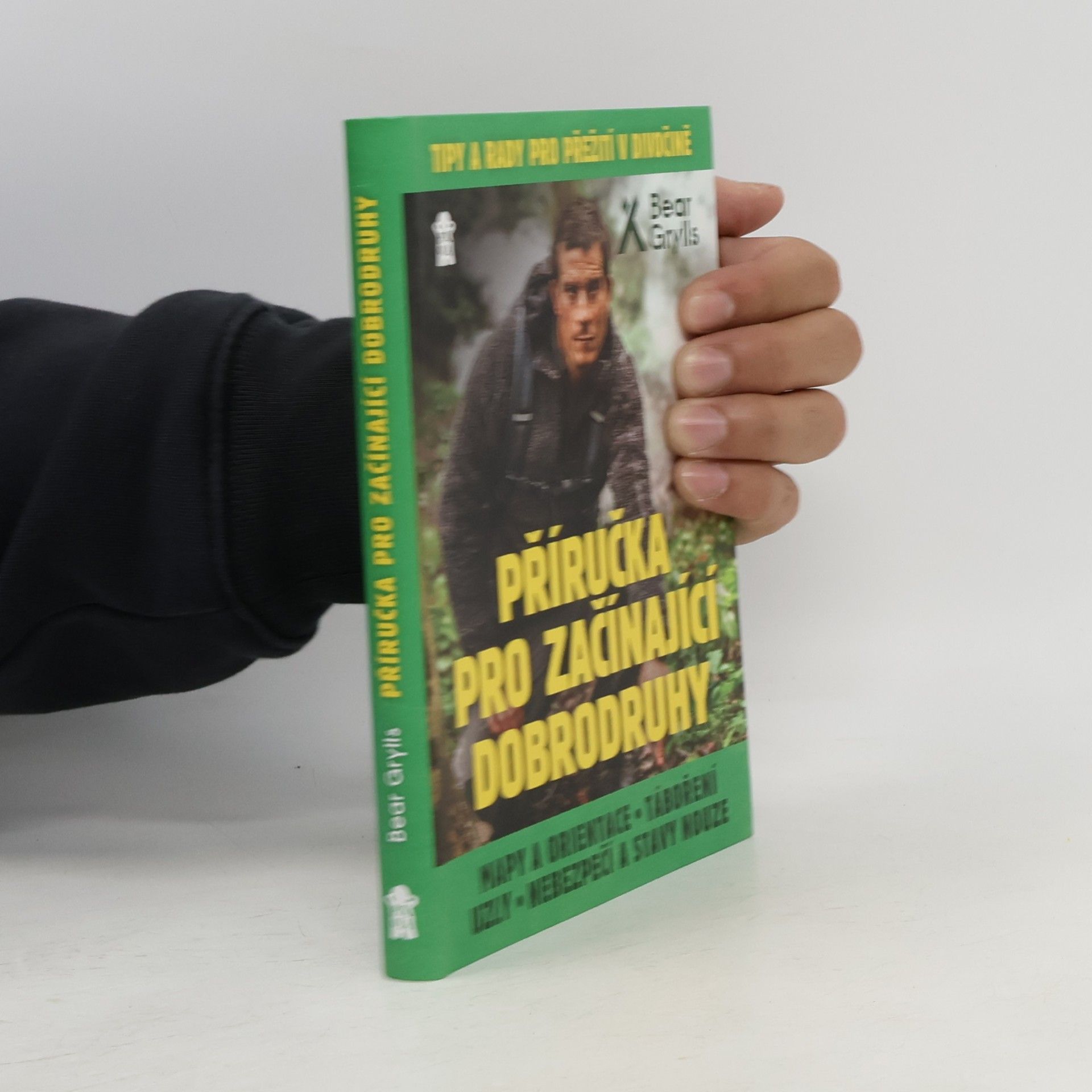 Bear Grylls Příručka pro začínající dobrodruhy