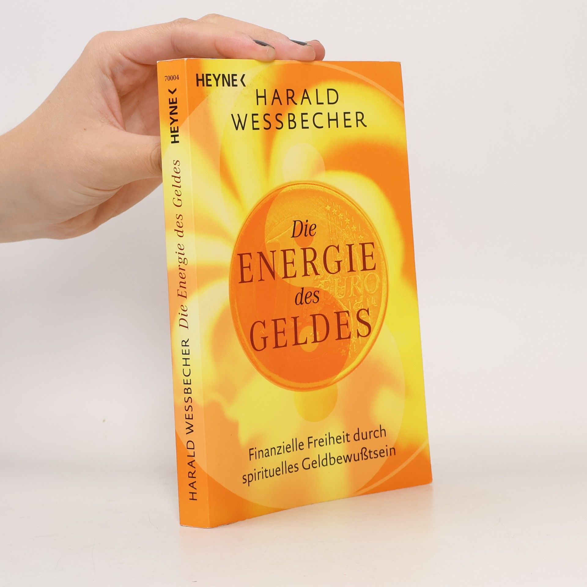 Harald Wessbecher Die Energie des Geldes