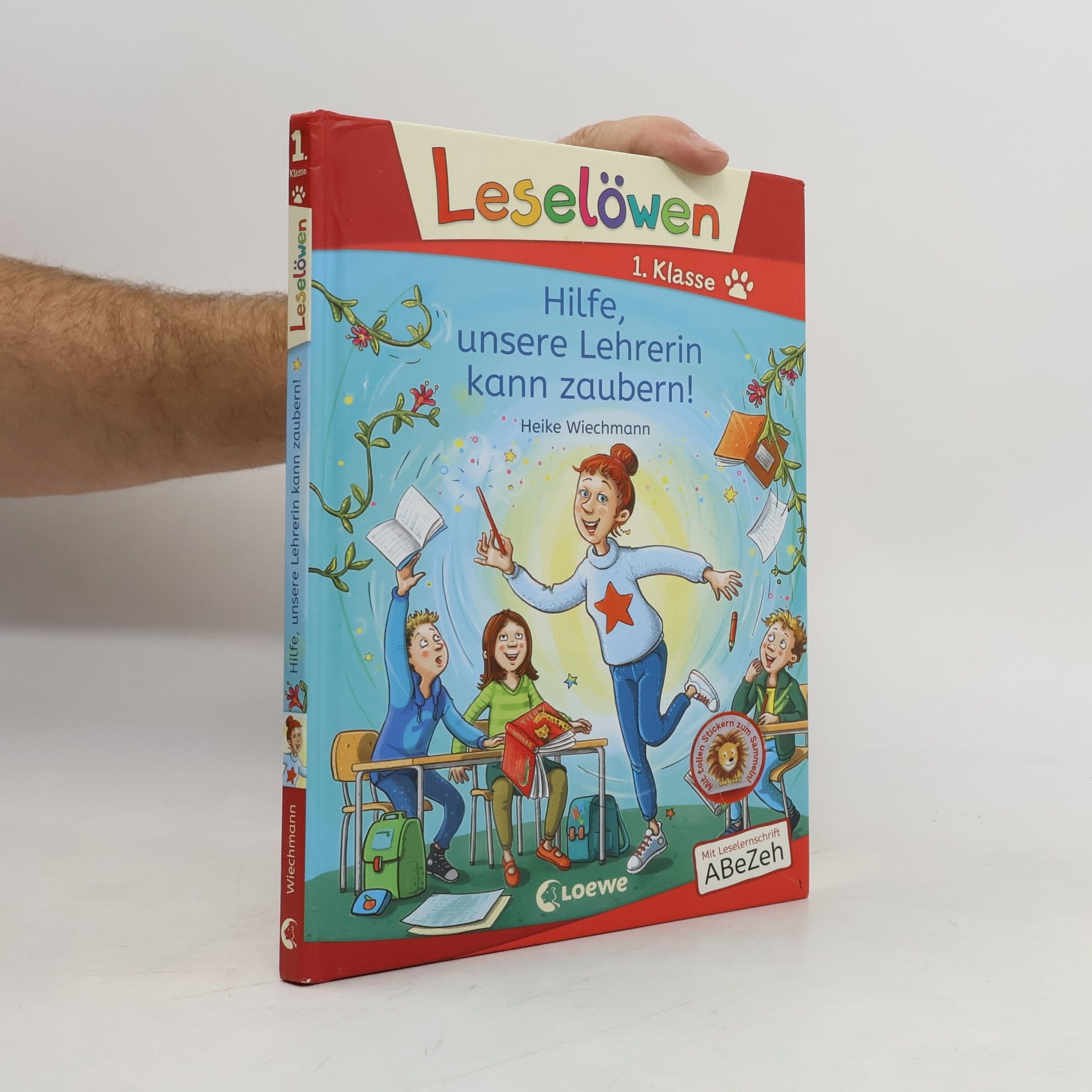 Heike Wiechmann Leselöwen 1. Klasse - Hilfe, unsere Lehrerin kann zaubern!