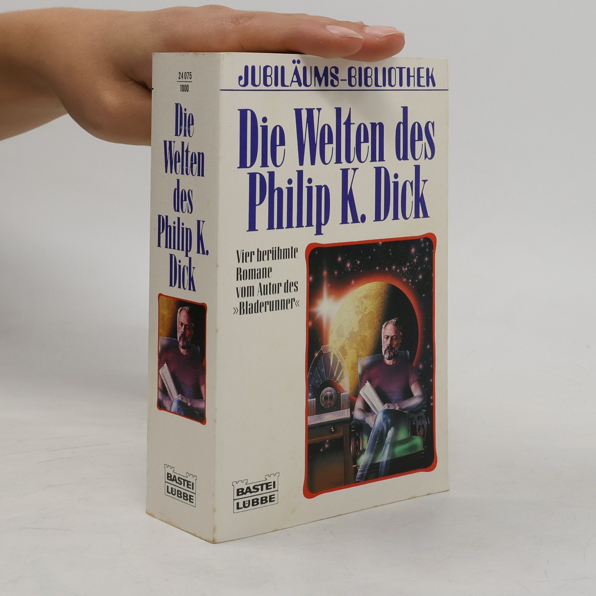 Philip K. Dick Die Welten des Philip K. Dick