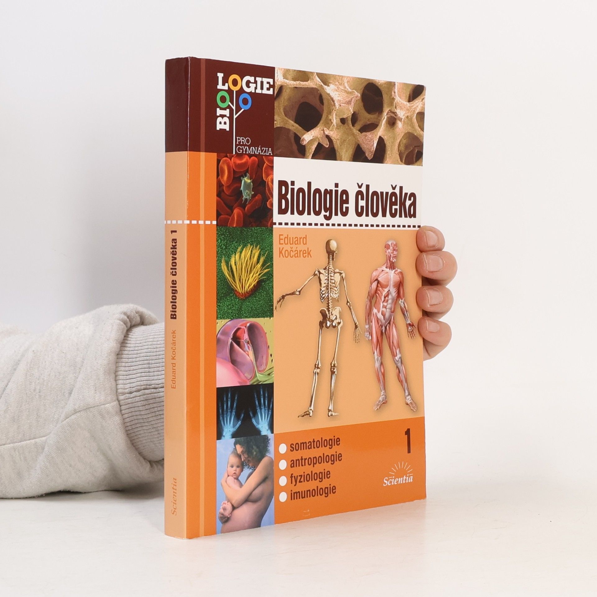 Eduard Kočárek Biologie člověka. 1, Somatologie, antropologie, fyziologie, imunologie