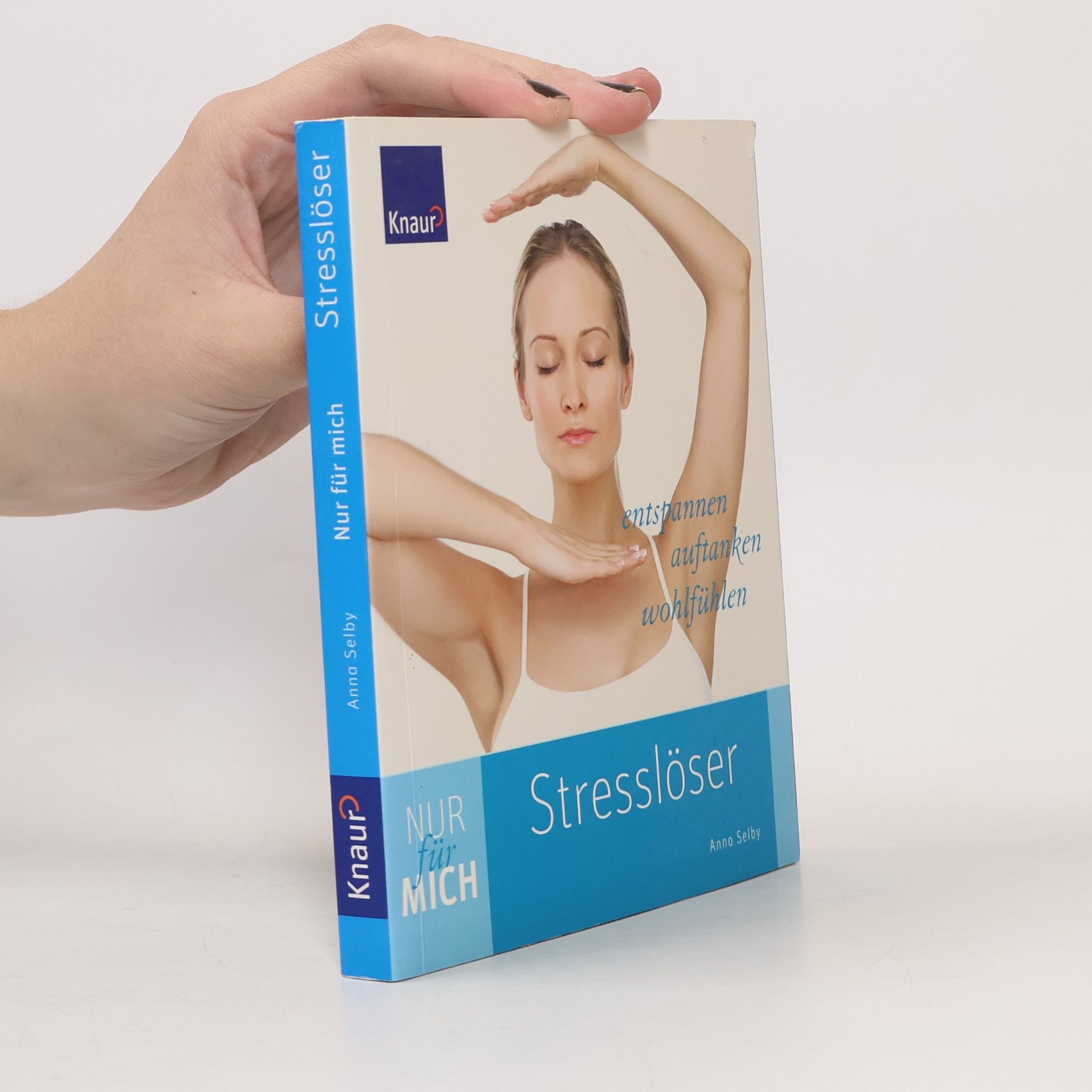 Anna Selby Nur für mich: Stresslöser