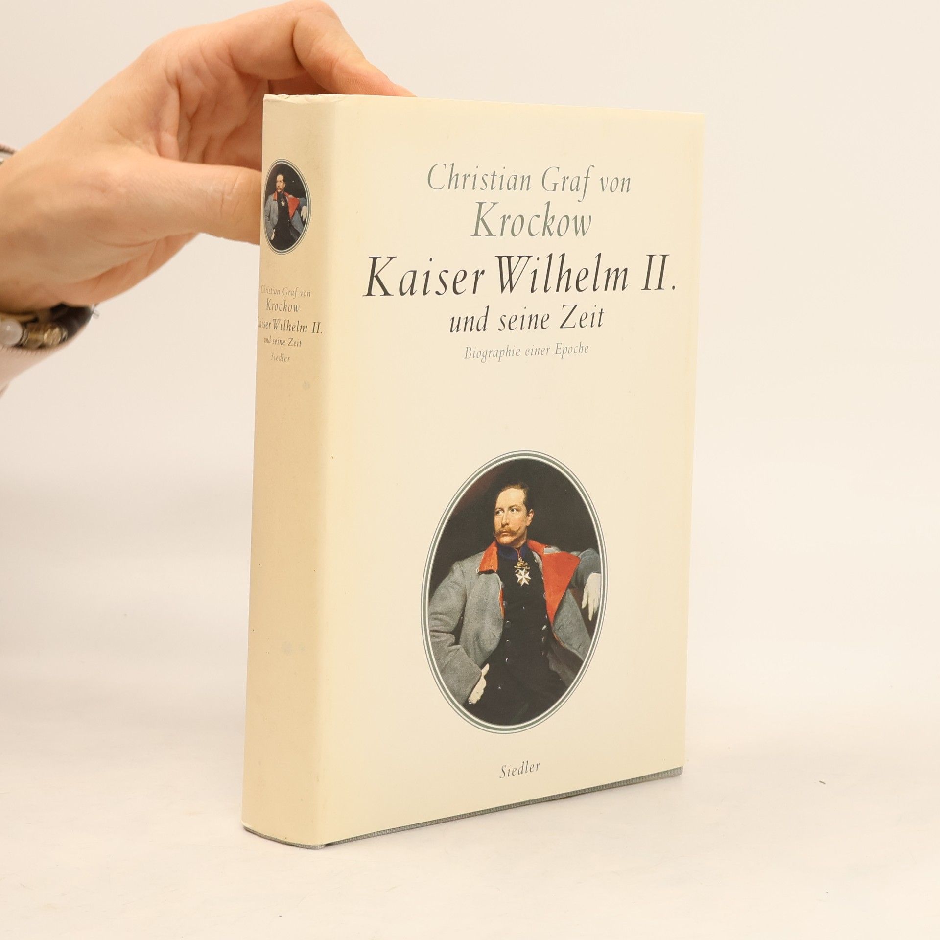 Christian Graf von Krockow Kaiser Wilhelm II. und seine Zeit