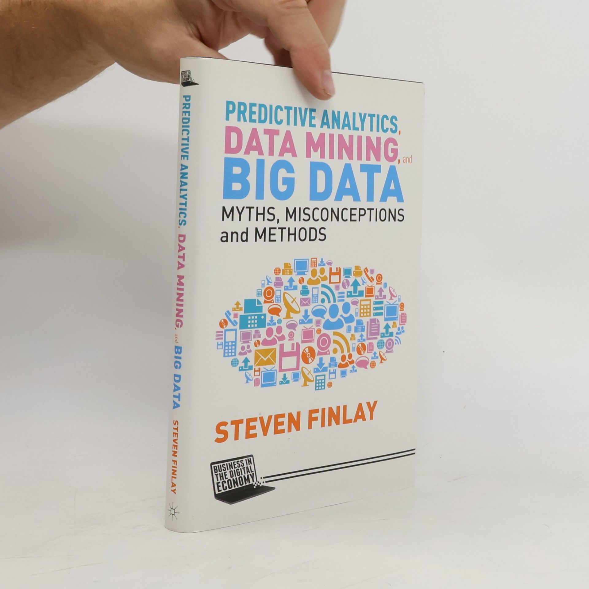 Douglas S. Finlayson Predictive Analytics, Data Mining and Big Data