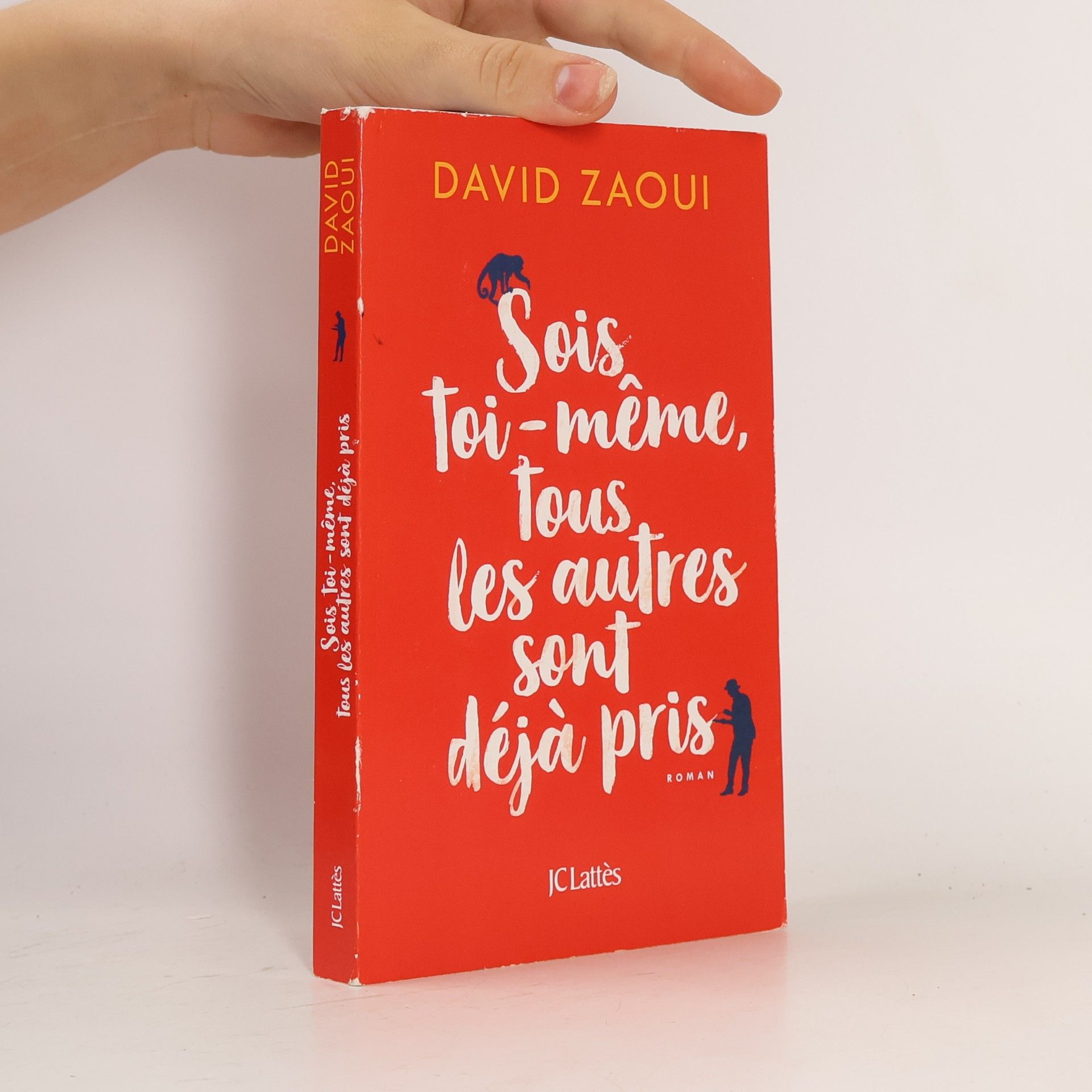 David Zaoui Sois toi-même, tous les autres sont déjà pris