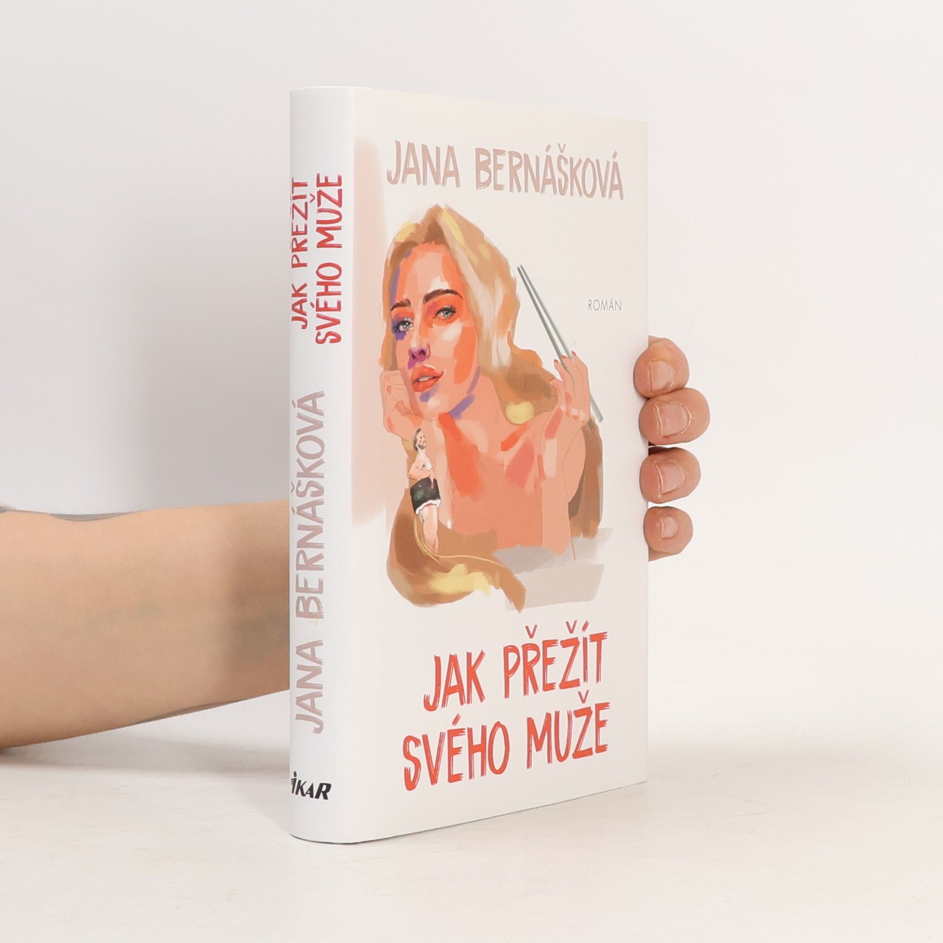 Jana Bernášková Jak přežít svého muže