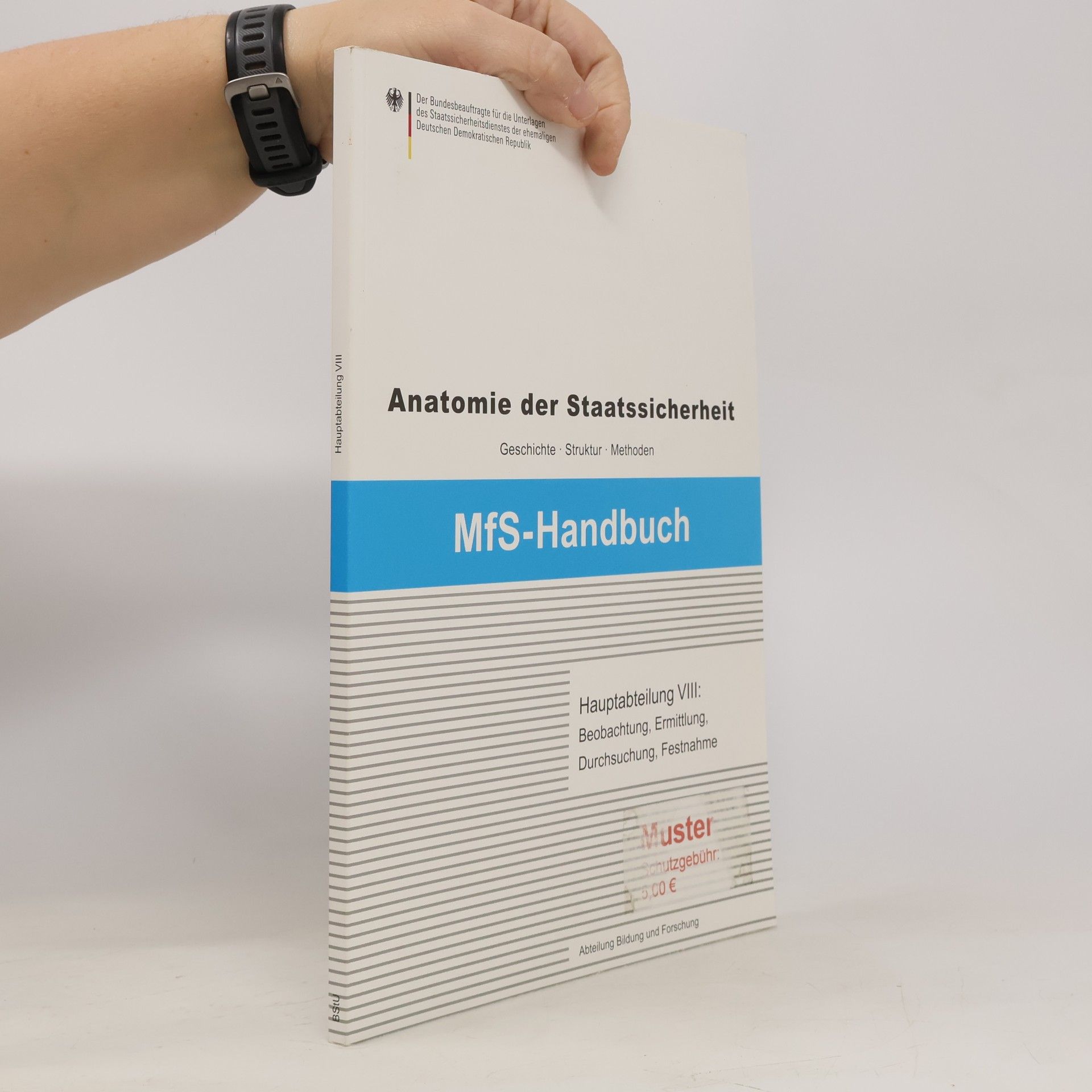 Angela Schmole Hauptabteilung VIII: Beobachtung, Ermittlung, Durchsuchung, Festnahme