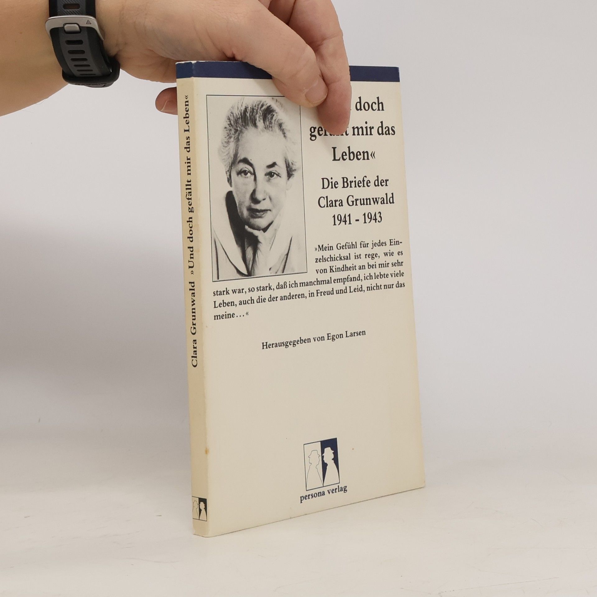 Clara Grunwald "Und doch gefällt mir das Leben"