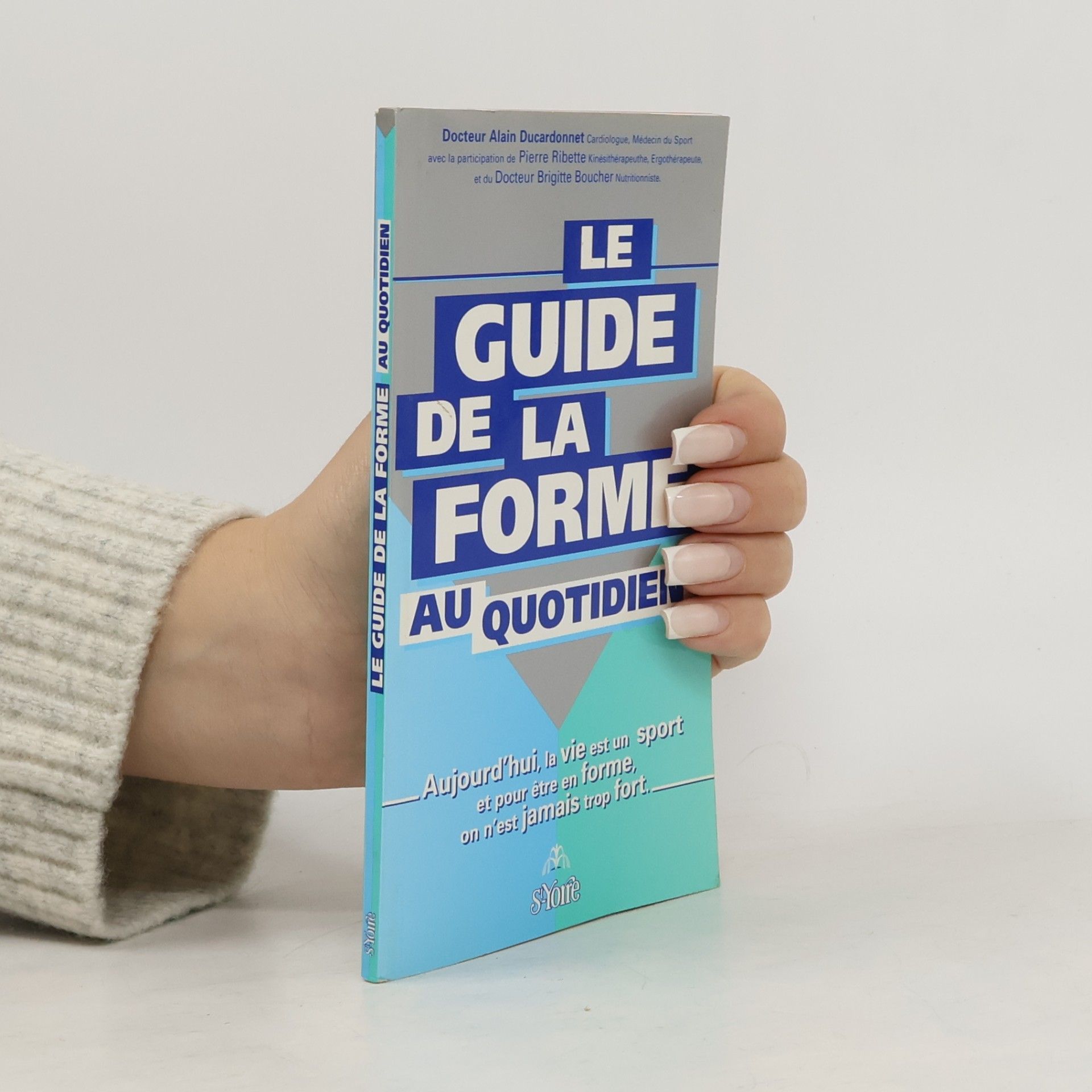 Brigitte Boucher Le Guide de la forme au quotidien