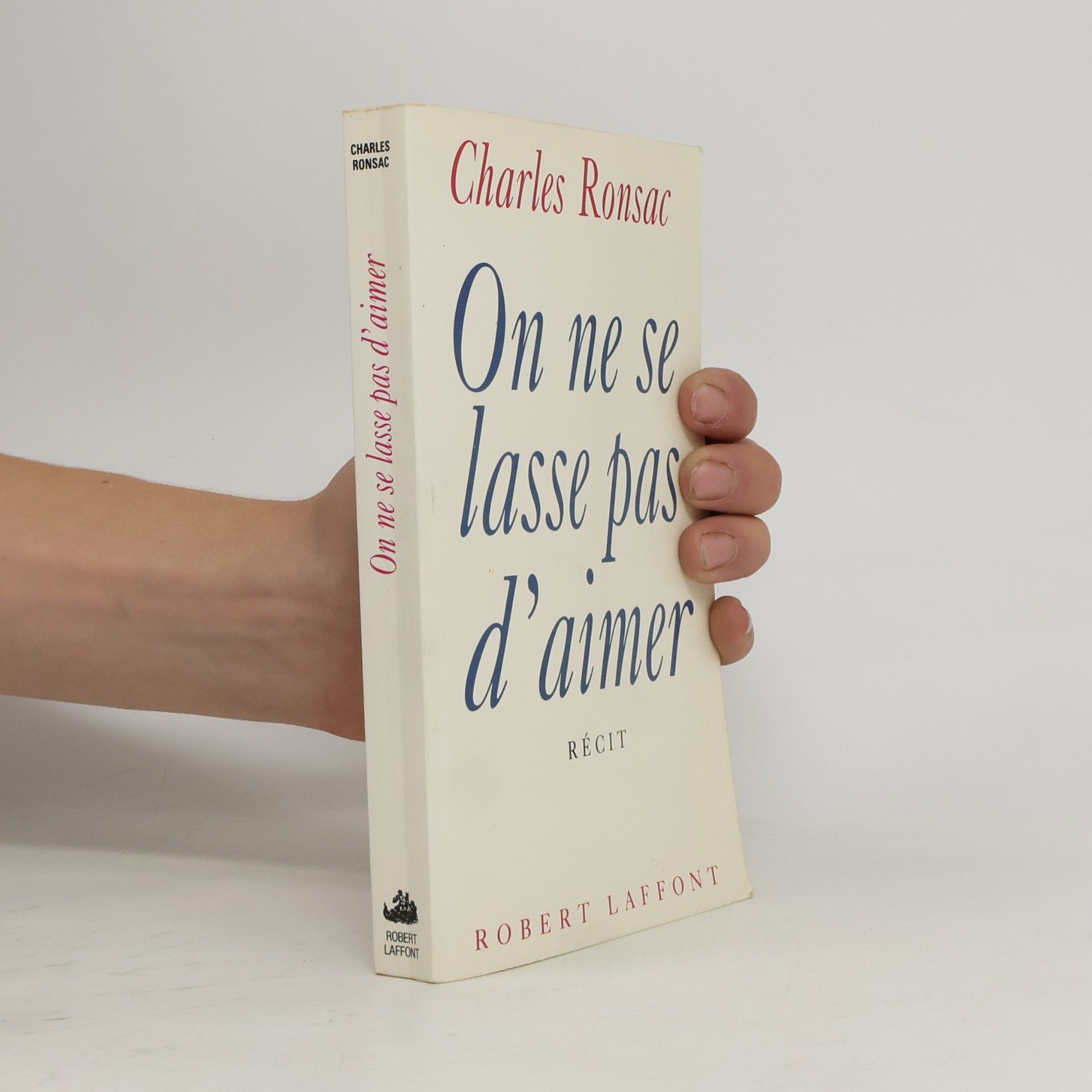 Charles Ronsac On ne se lasse pas d'aimer