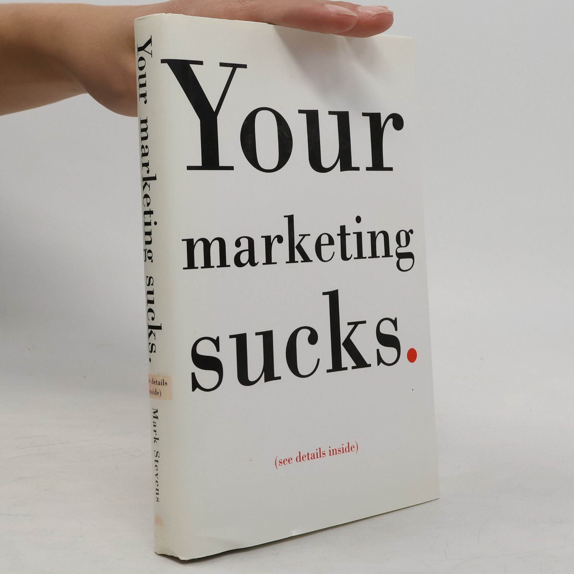Mark Stevens Your Marketing Sucks