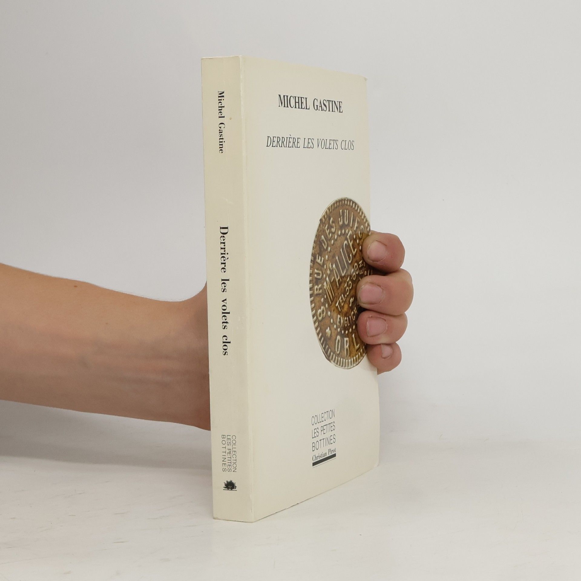 Michel Gastine Derrière les volets clos