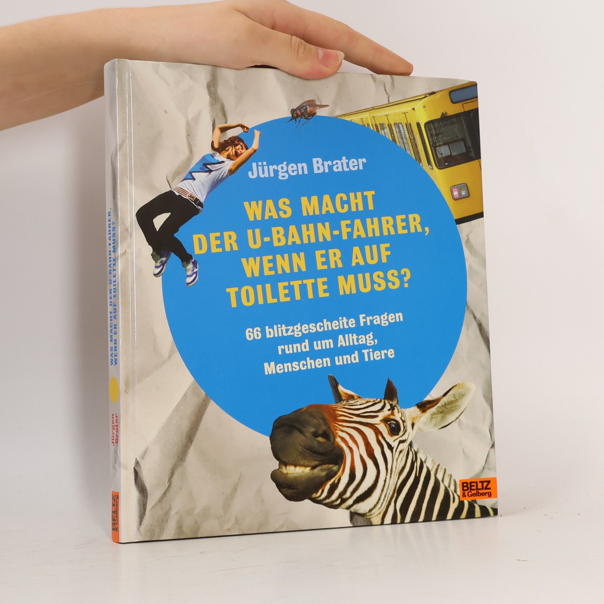Jürgen Brater Was macht der U-Bahnfahrer, wenn er auf Toilette muss?