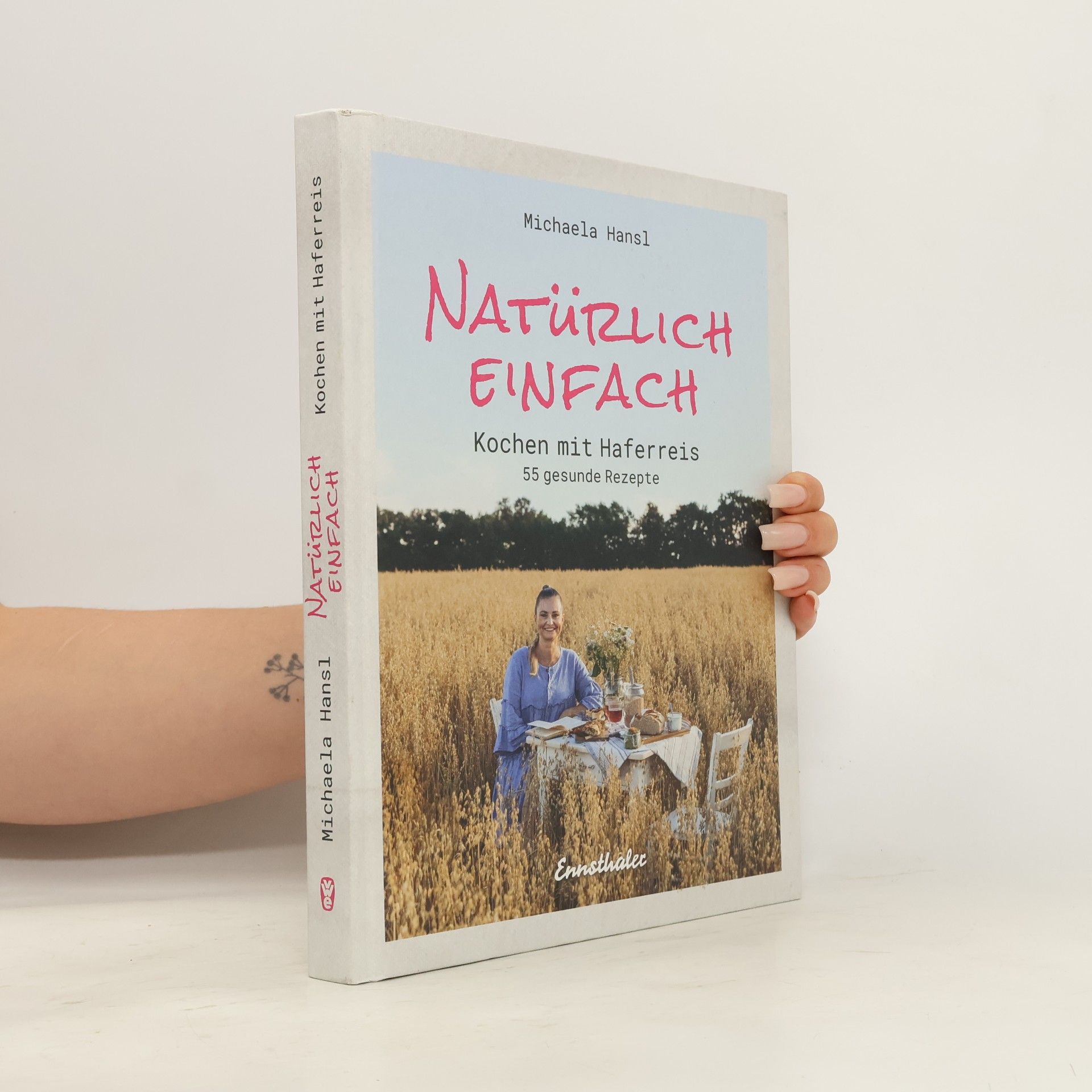Michaela Hansl Natürlich einfach - Kochen mit Haferreis