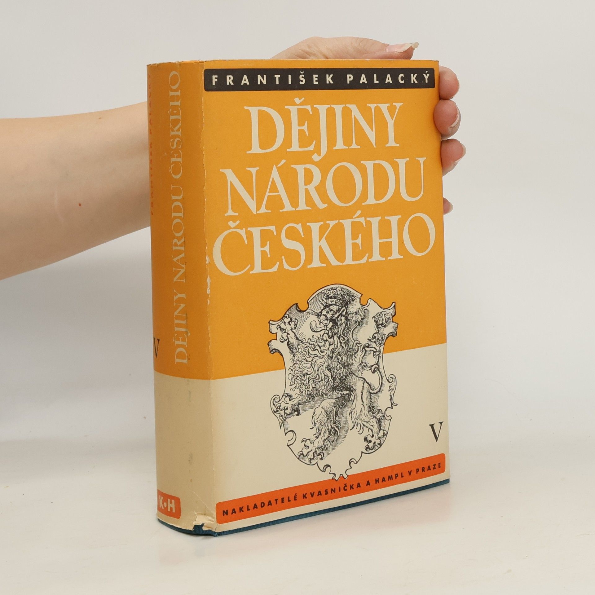 František Palacký Dějiny národu českého v Čechách a v Moravě V.
