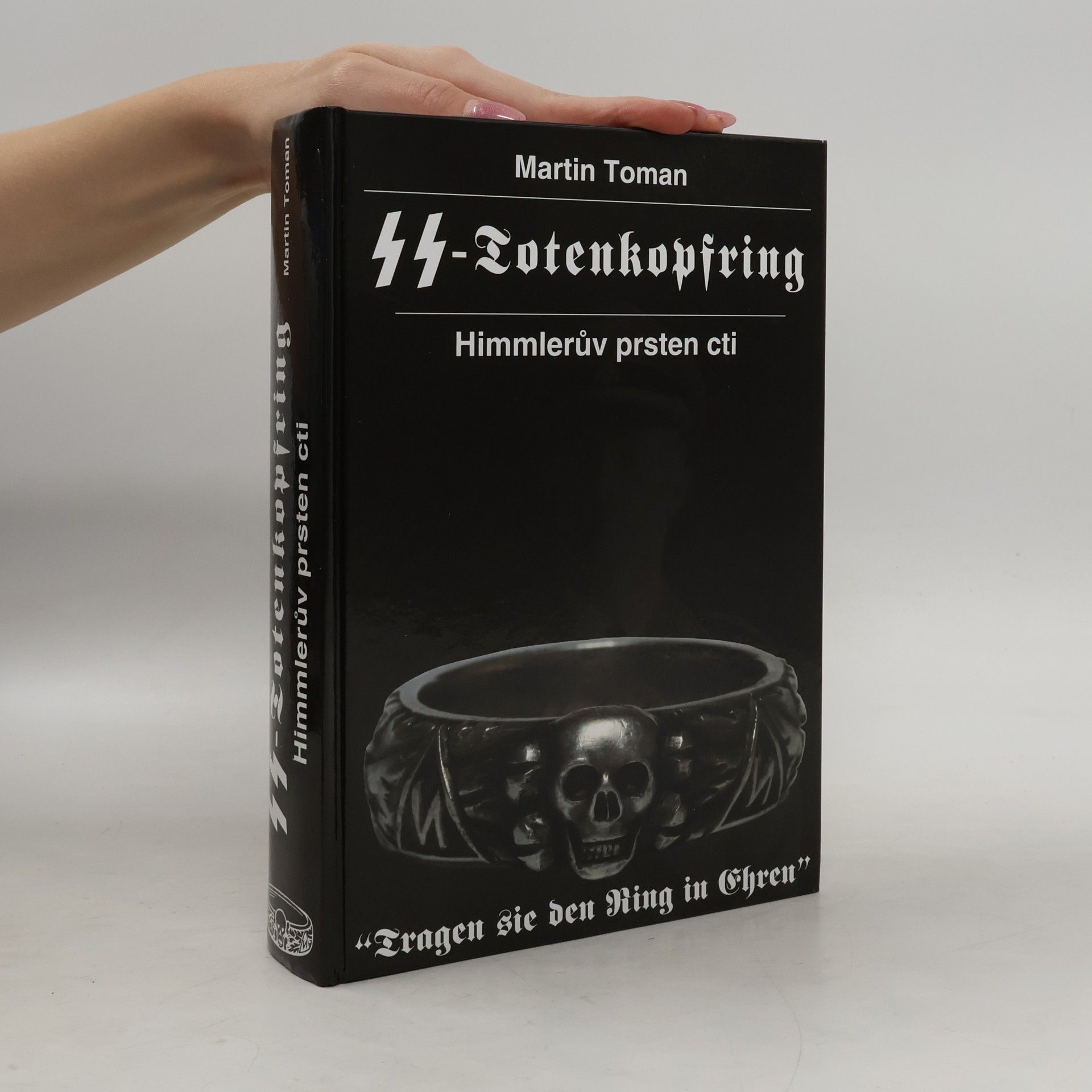Martin Toman SS Totenkopfring - Himmlerův prsten cti