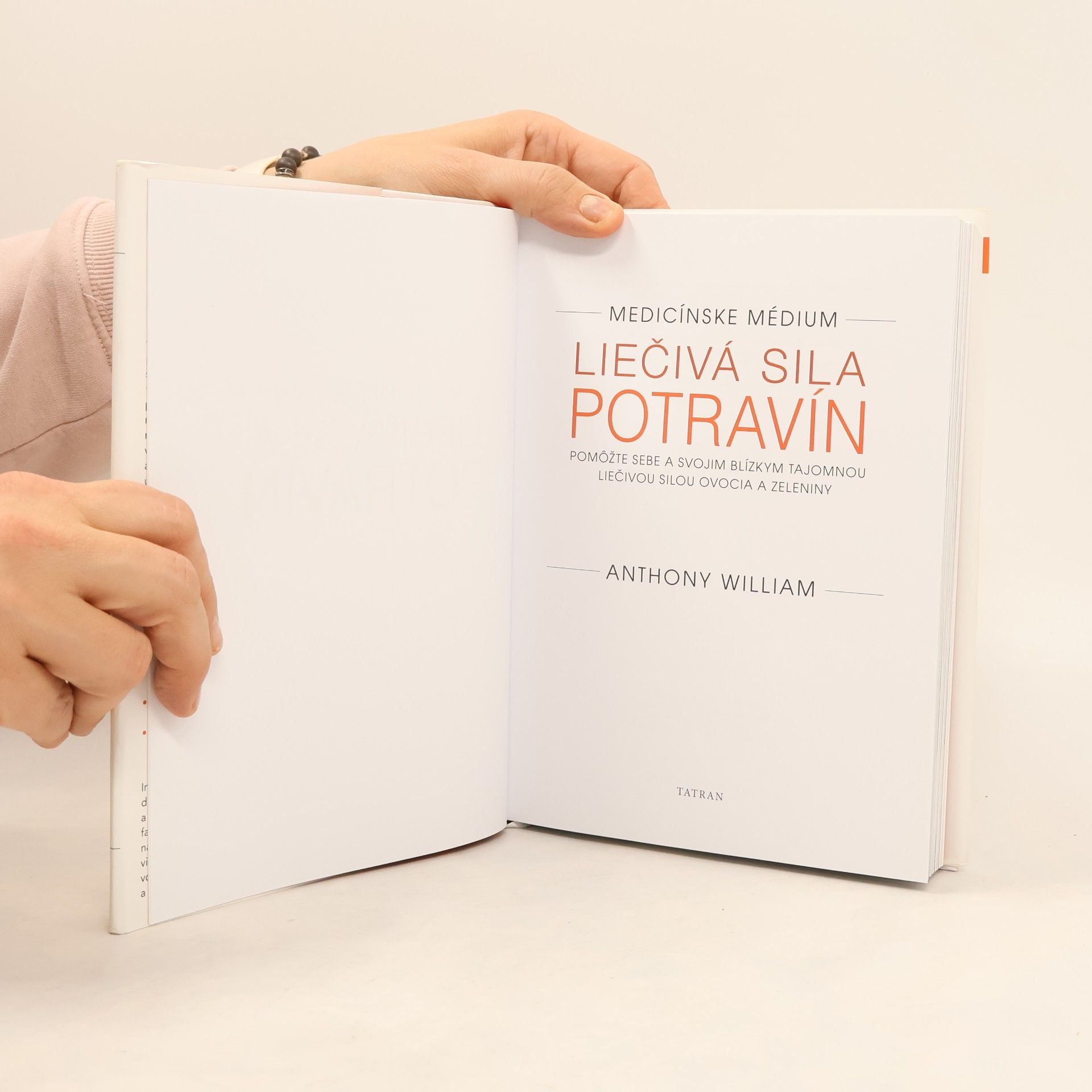 Anthony William Medicínske médium. Liečivá sila potravín