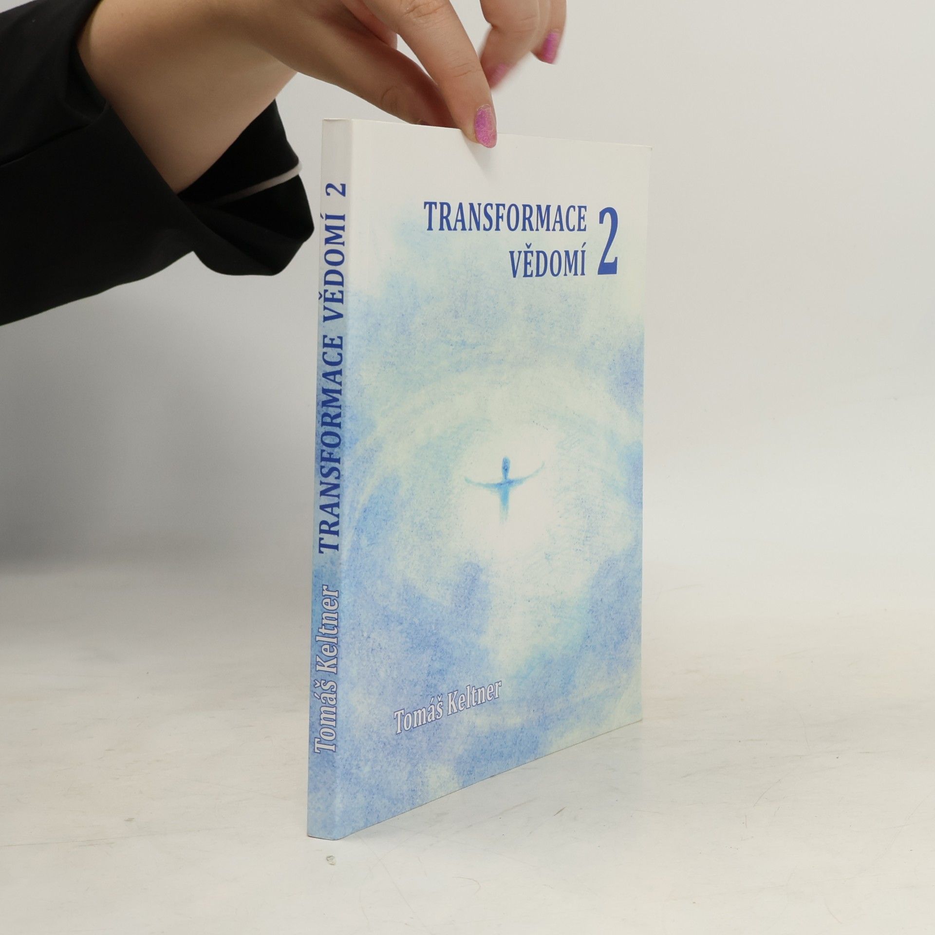 Tomáš Keltner Transformace vědomí. 2. díl