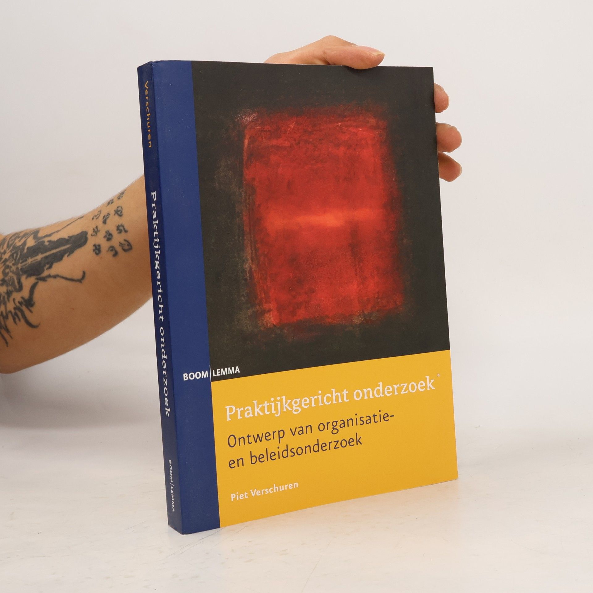 Piet J.M. Verschuren Praktijkgericht onderzoek: ontwerp van organisatie- en beleidsonderzoek