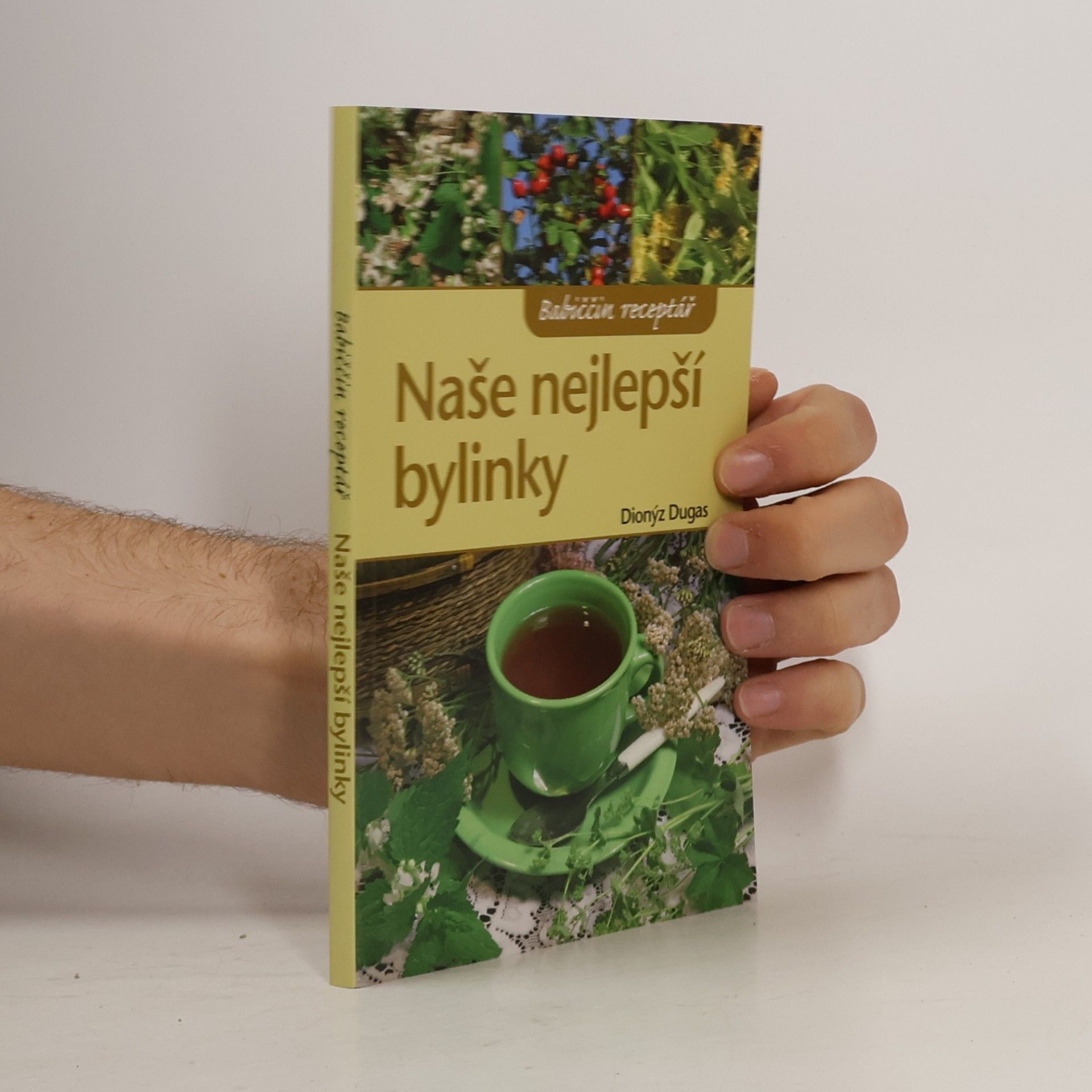 Dionýz Dugas Naše nejlepší bylinky